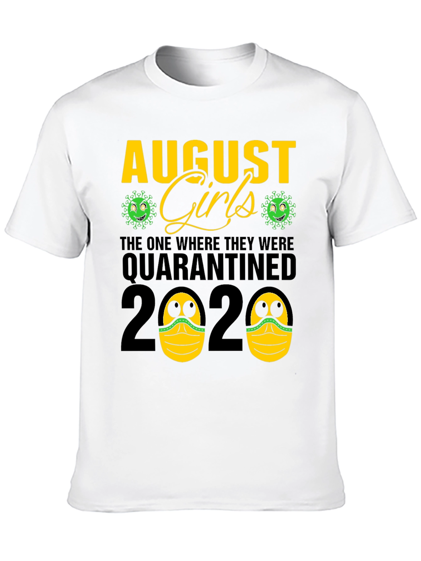 August Girls Quarantined 2020 T-Shirt