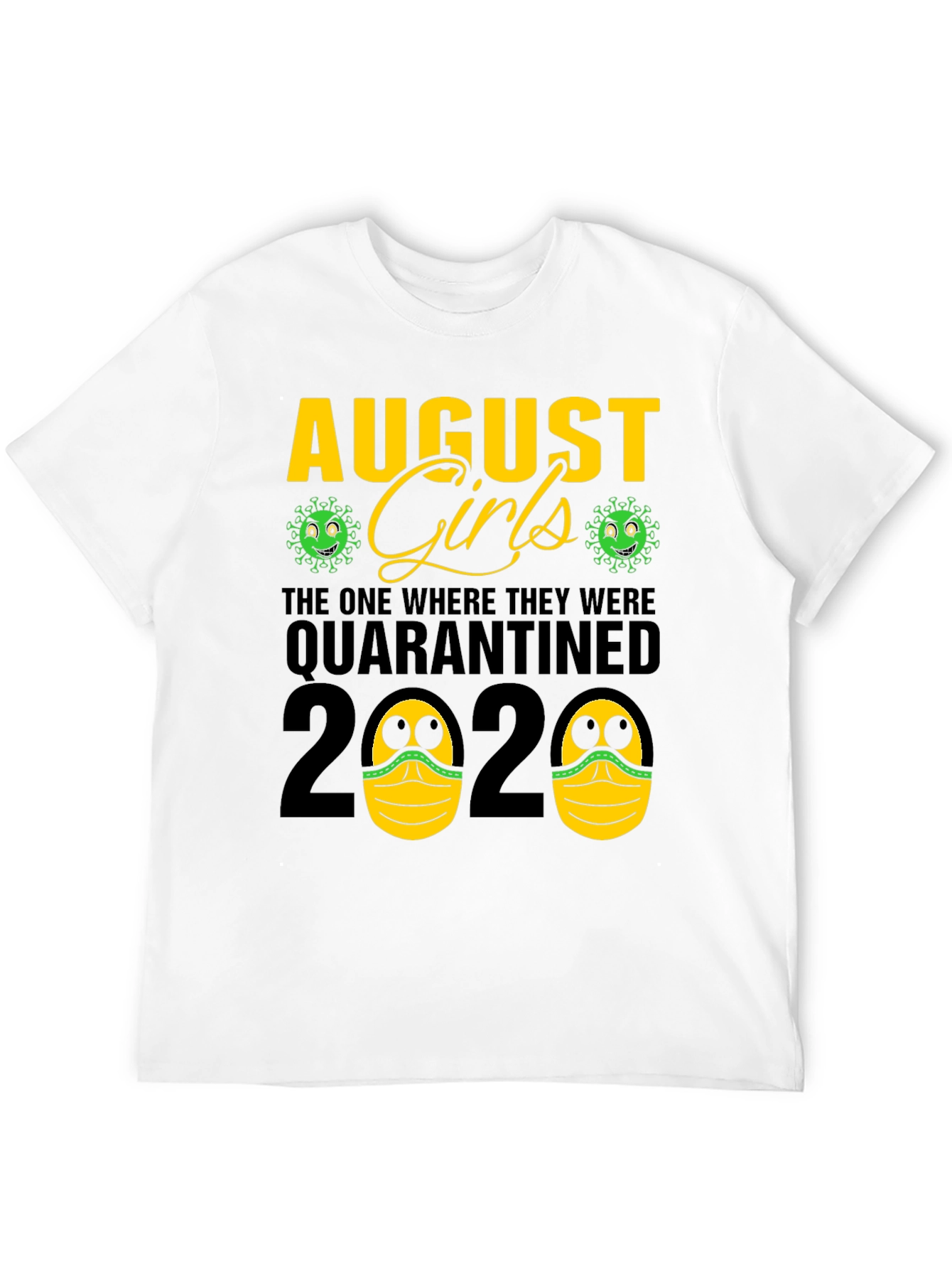 August Girls Quarantined 2020 T-Shirt