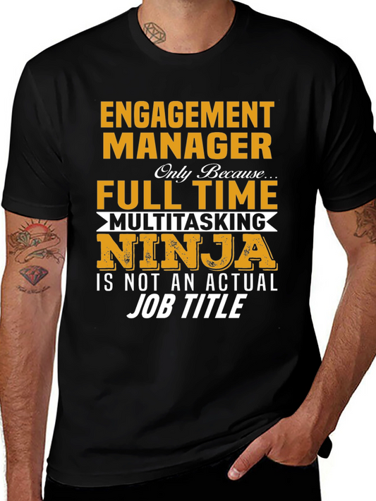 Engagement Manager Ninja Job Title Graphic Tee