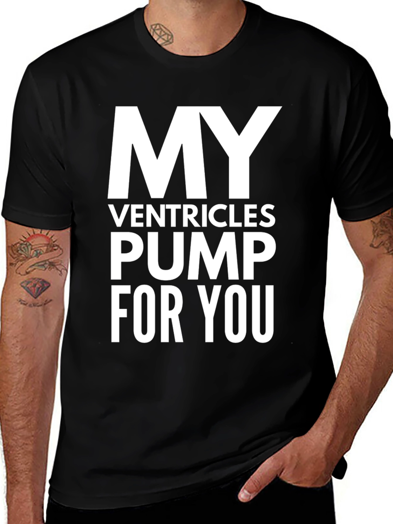 My Ventricles Pump For You T-Shirt
