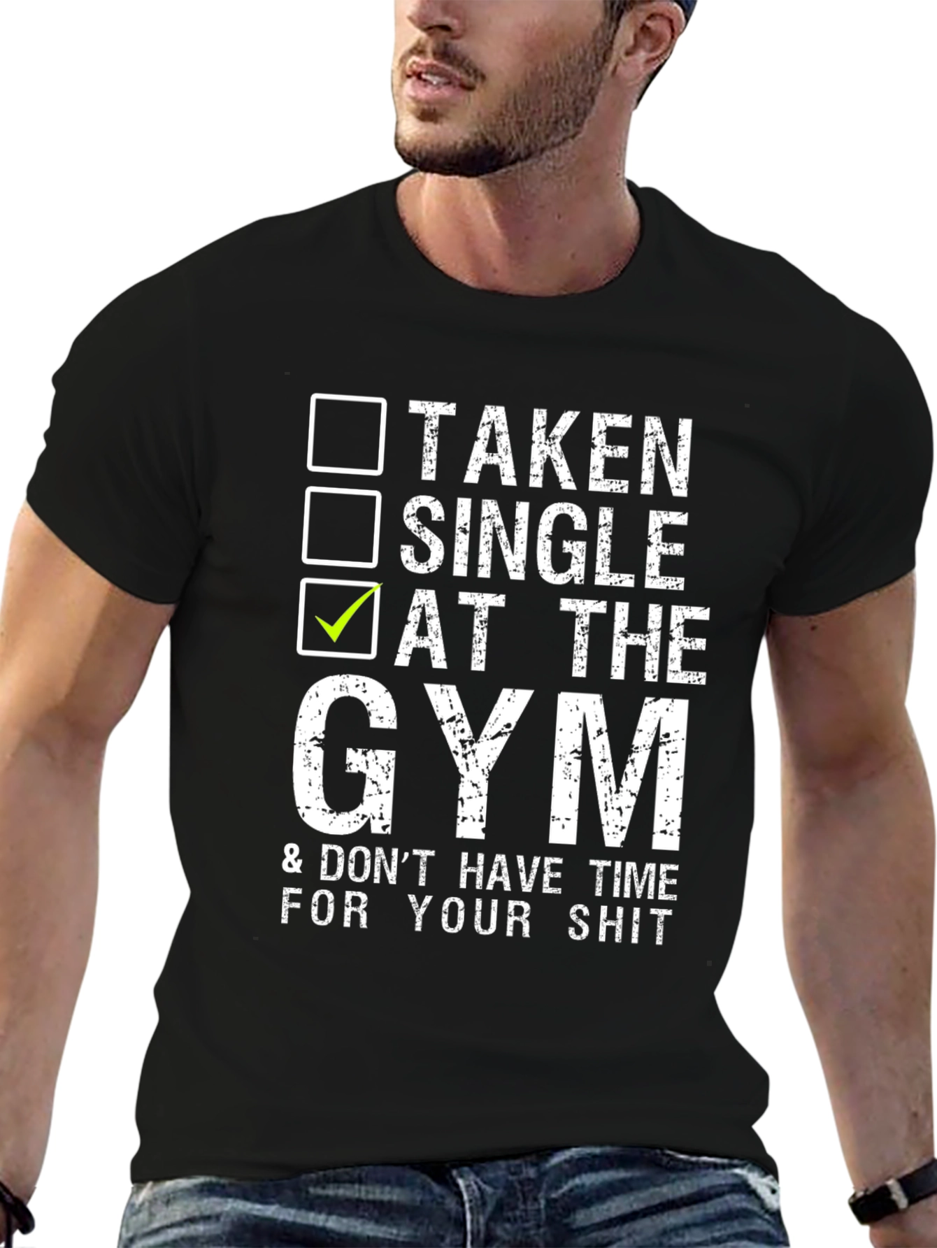 Gym Humor T-Shirt: Taken Single At The Gym