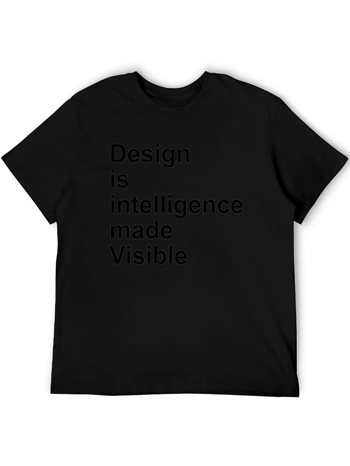 Design is Intelligence Made Visible Black Tee