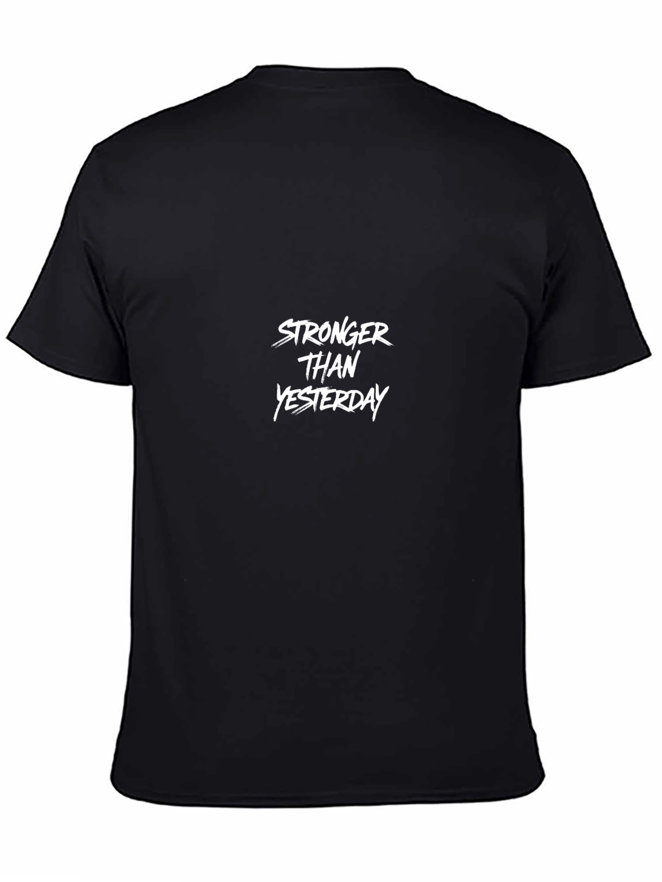 Stronger Than Yesterday Black T-Shirt