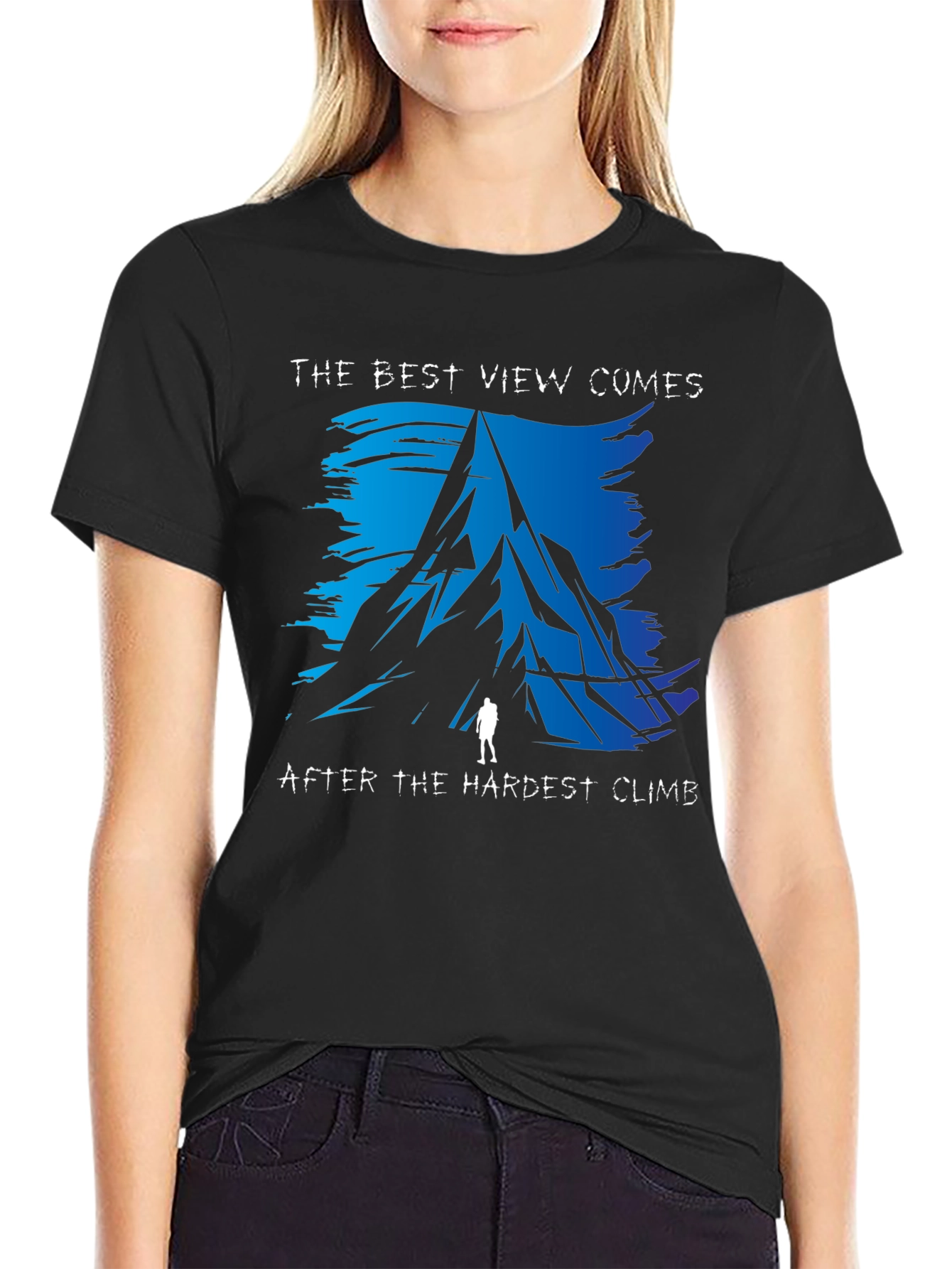 Climbing Mountain Graphic T-Shirt - Best View Hardest Climb