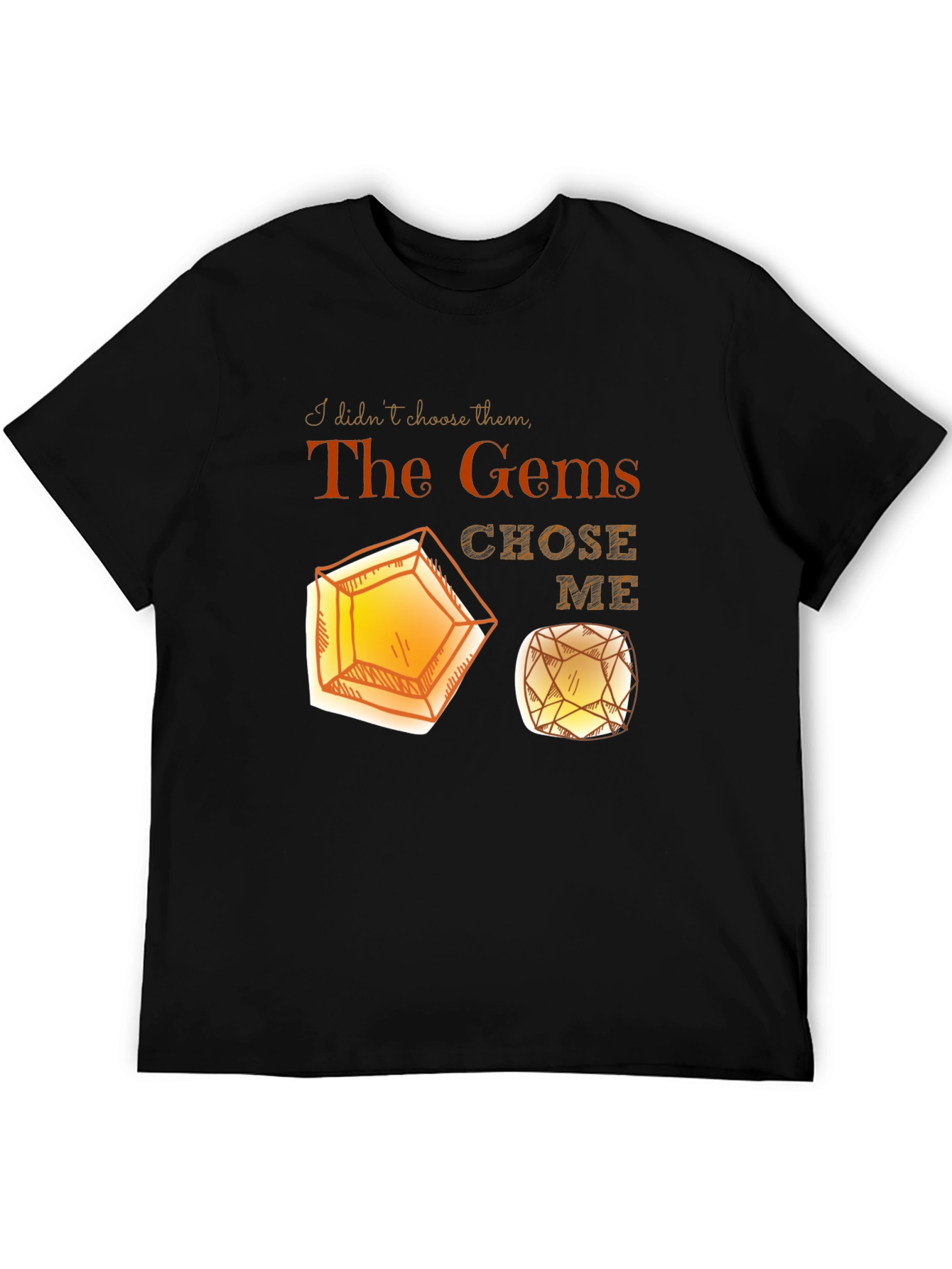 The Gems Chose Me Black Graphic T-Shirt