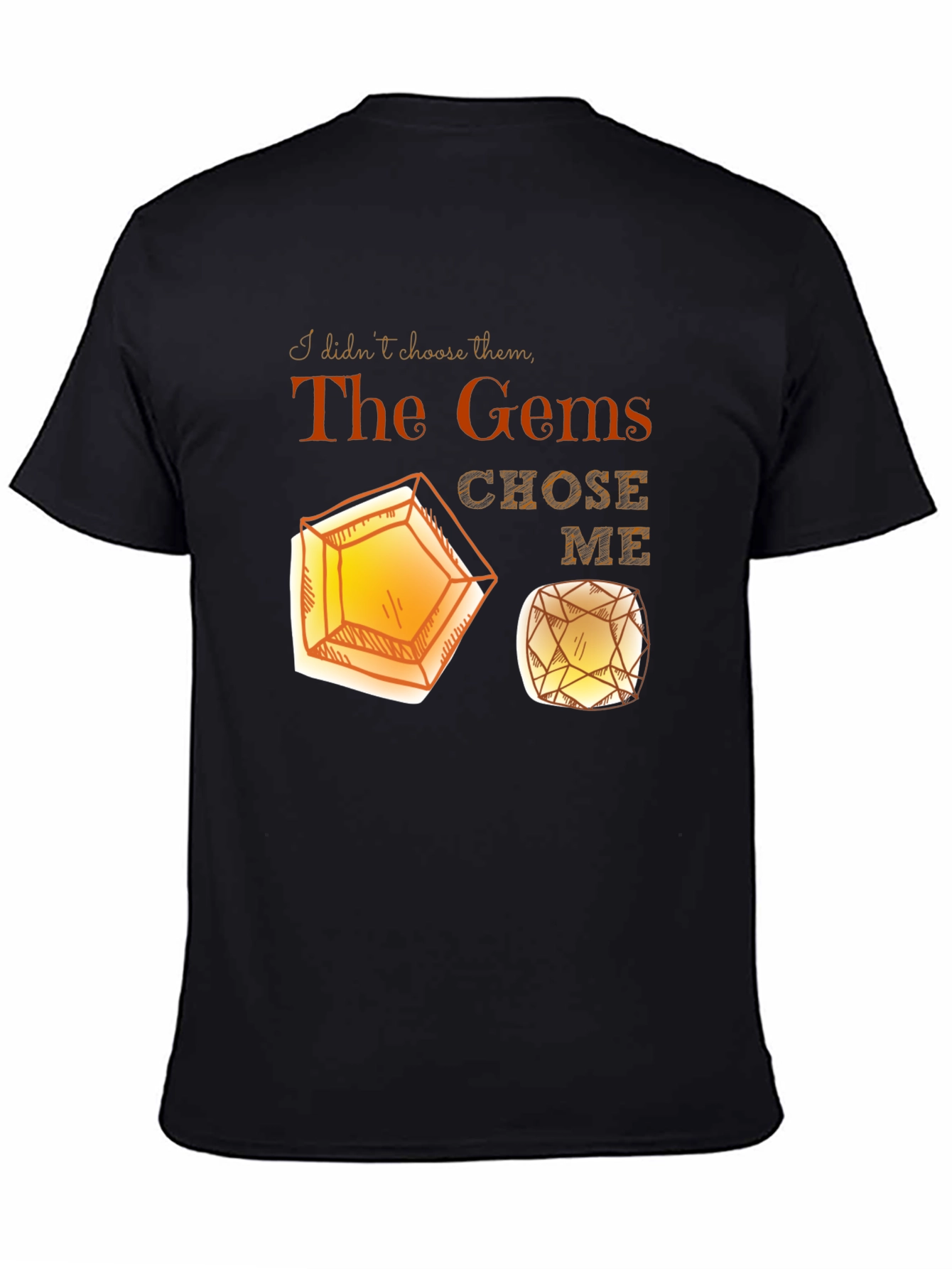 The Gems Chose Me Black Graphic T-Shirt