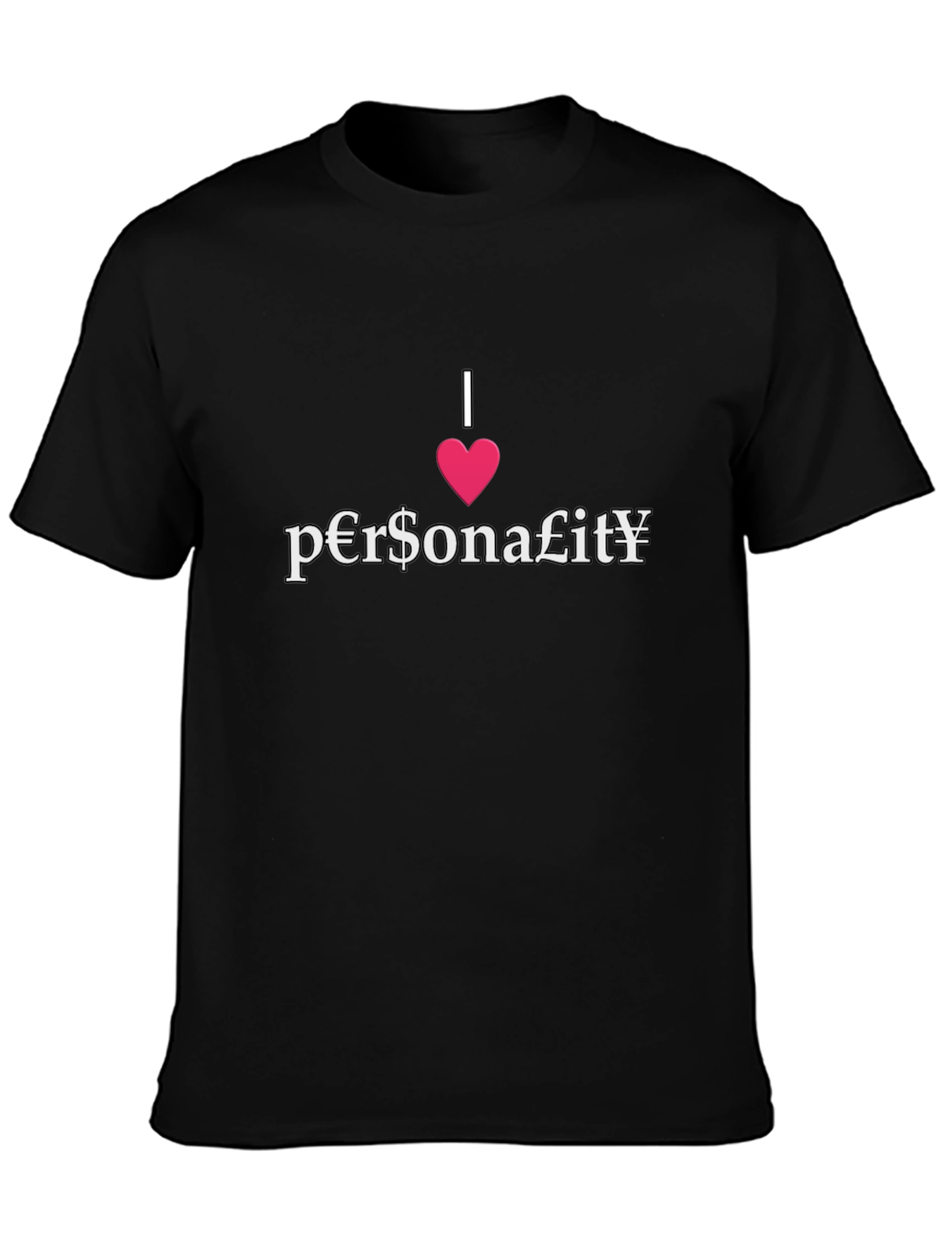 I Love Personality Graphic T-Shirt