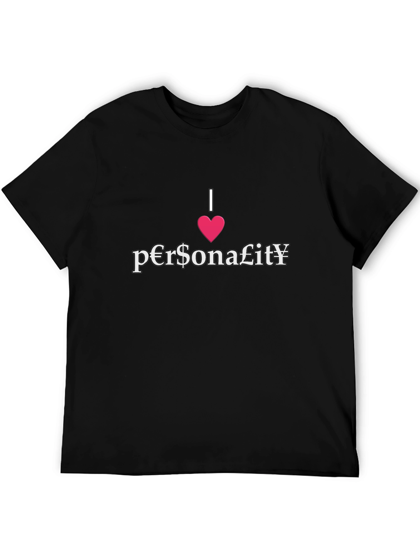 I Love Personality Graphic T-Shirt
