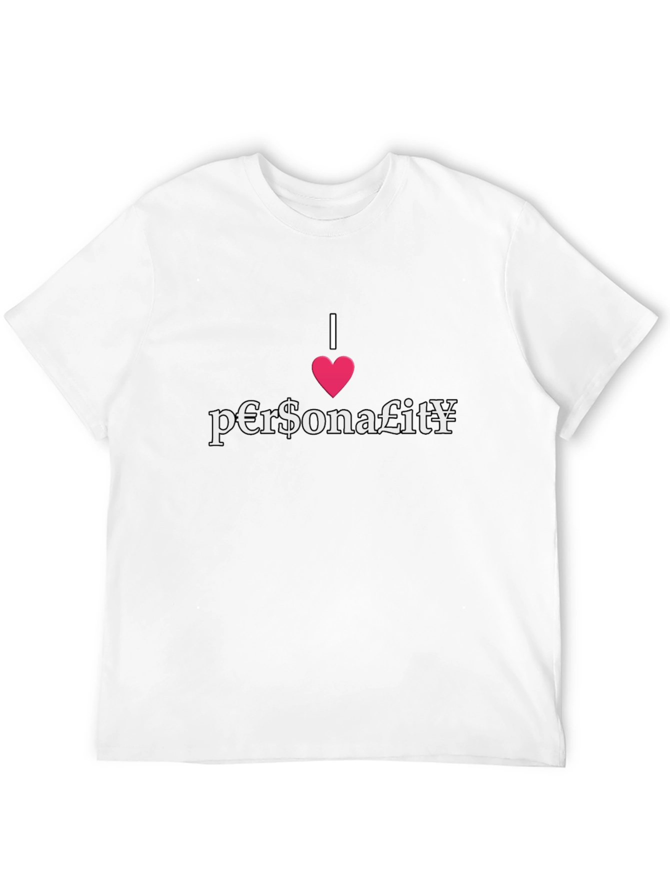 I Love Personality Graphic T-Shirt