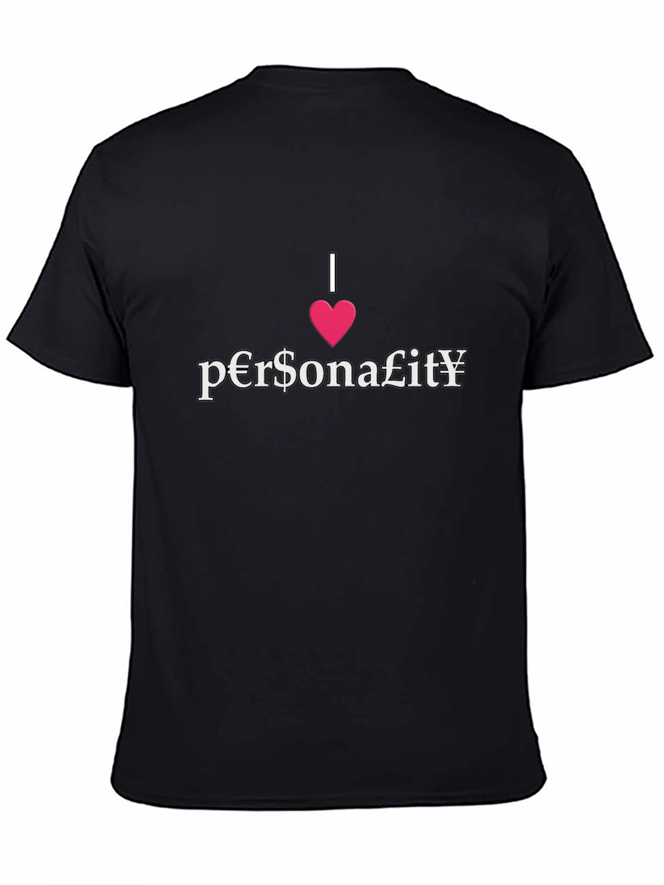 I Love Personality Graphic T-Shirt