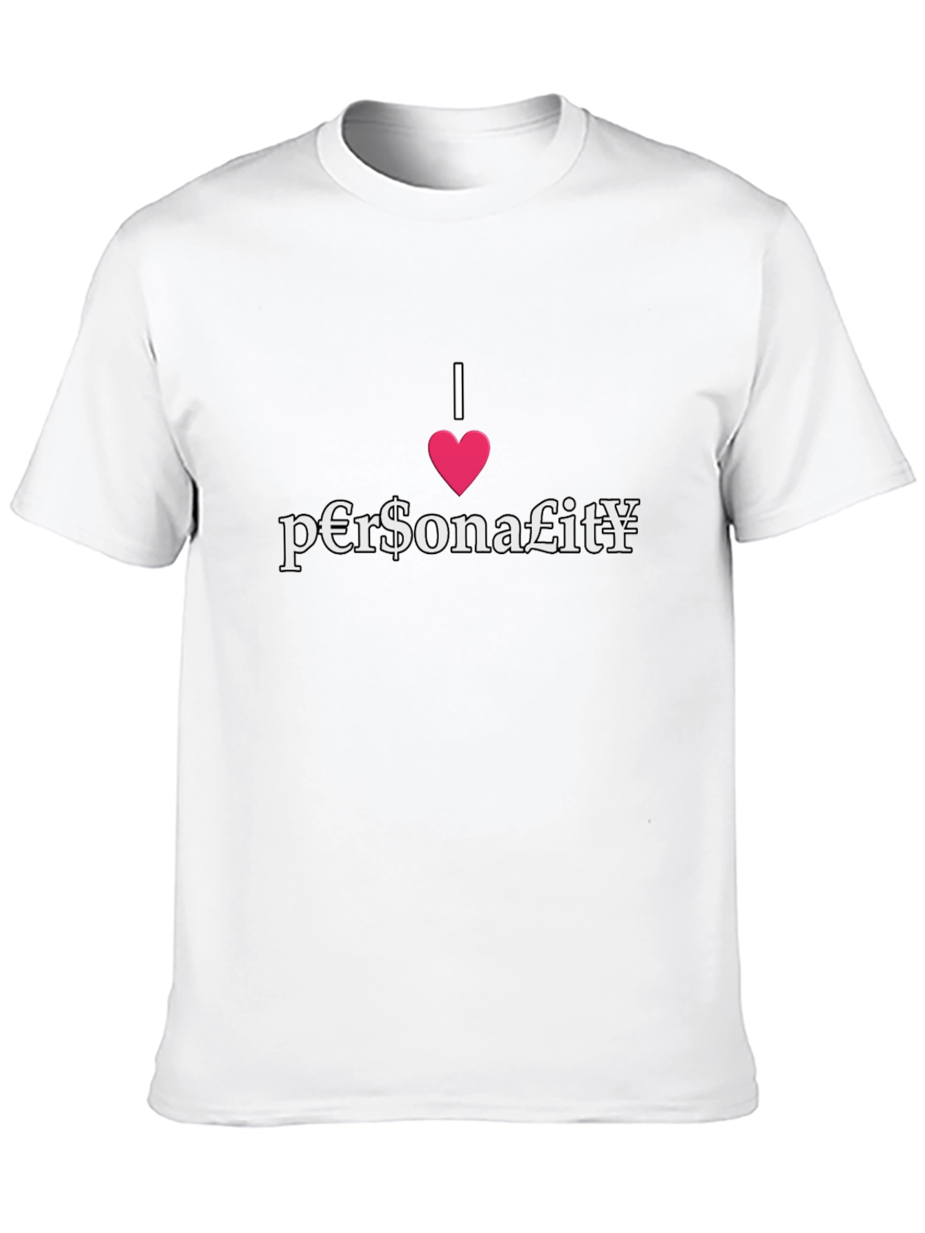 I Love Personality Graphic T-Shirt