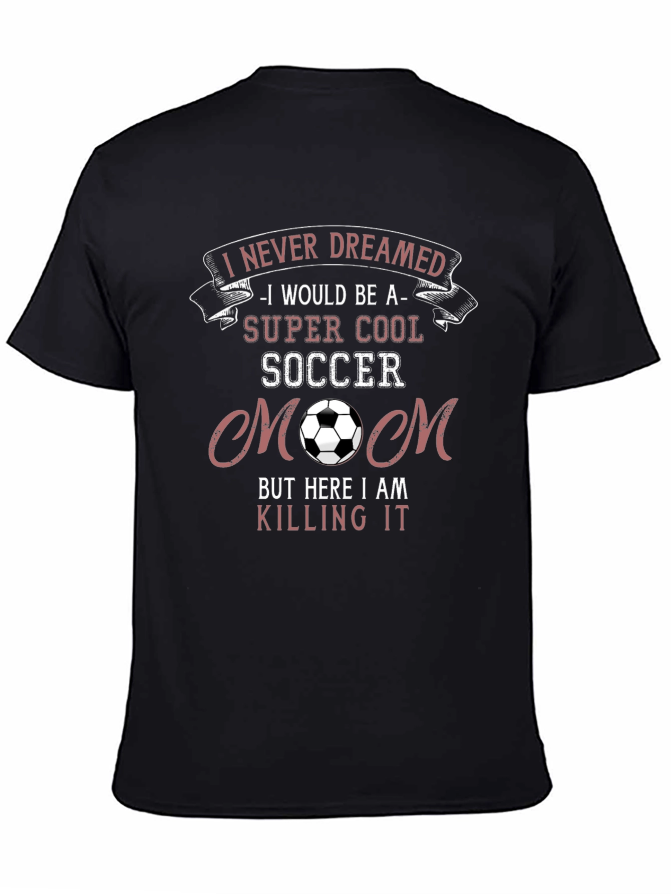 Super Cool Soccer Mom T-Shirt