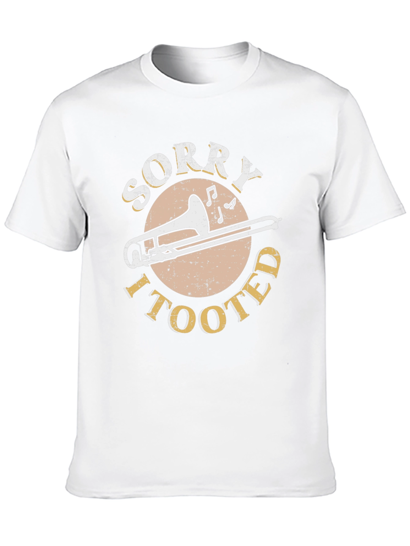 Sorry I Tooted Trombone T-Shirt Funny Musician Tee