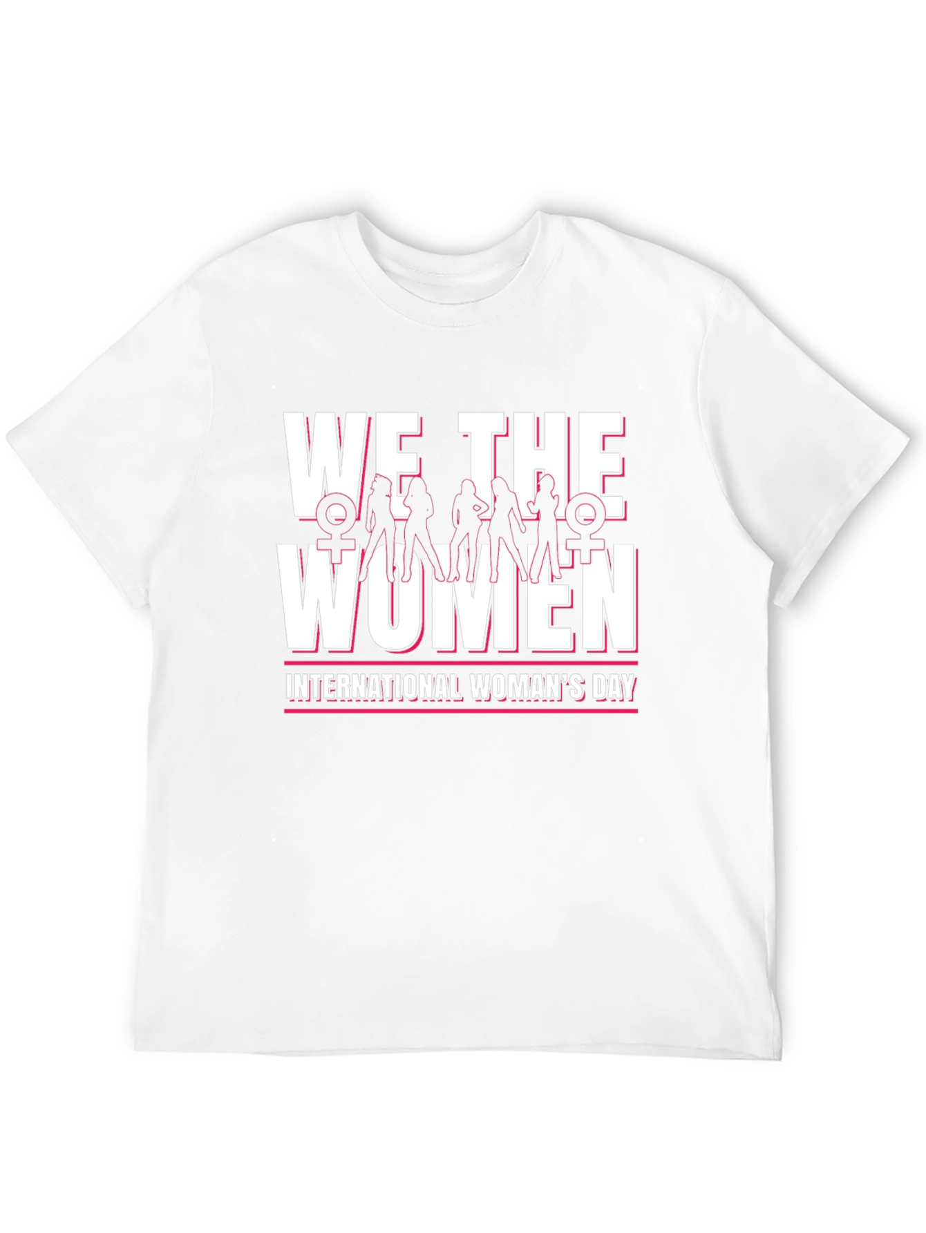 We The Women International Womens Day T-Shirt