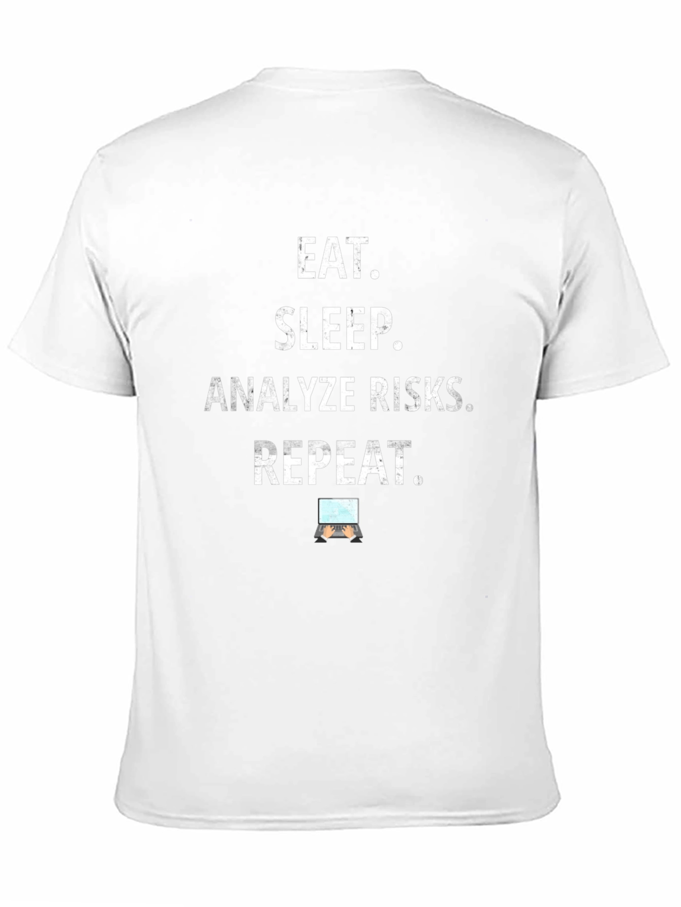 Eat Sleep Analyze Risks Repeat T-Shirt