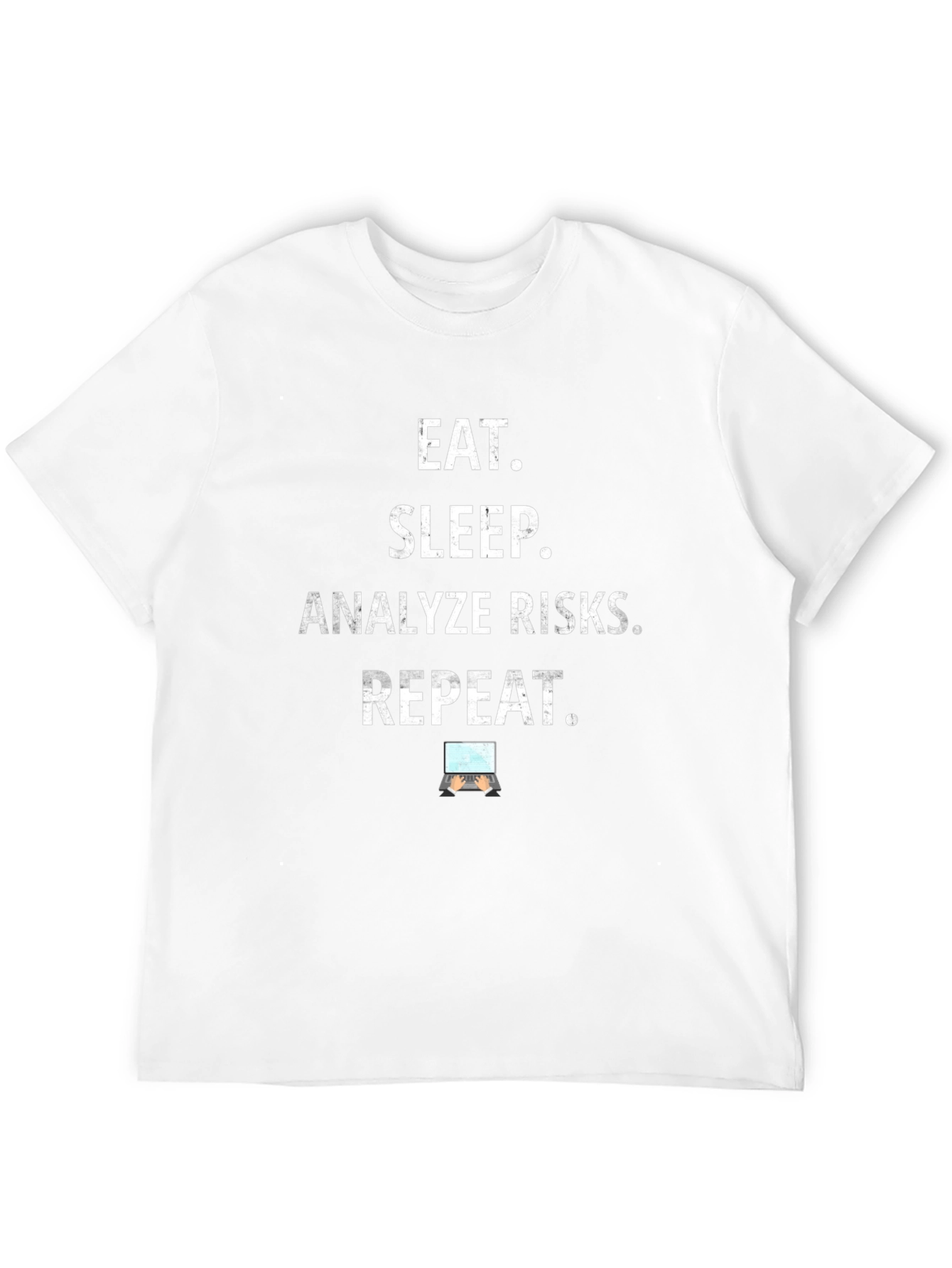 Eat Sleep Analyze Risks Repeat T-Shirt