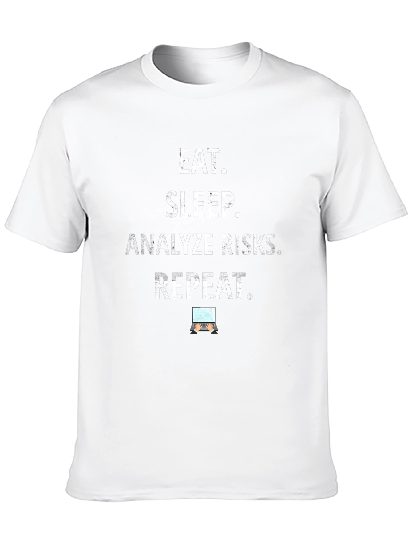 Eat Sleep Analyze Risks Repeat T-Shirt