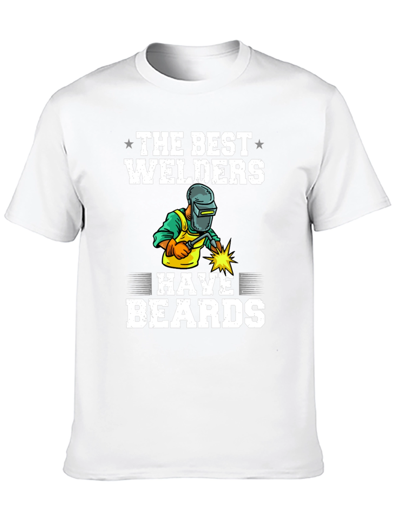 Best Welders Have Beards T-Shirt