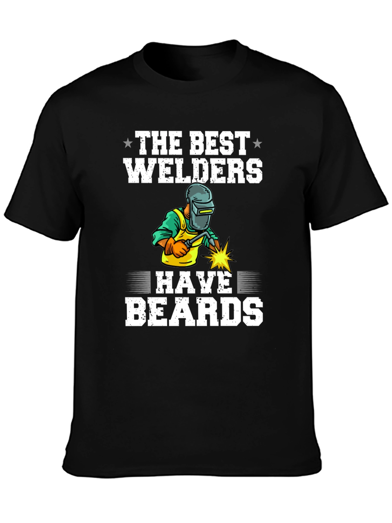 Best Welders Have Beards T-Shirt