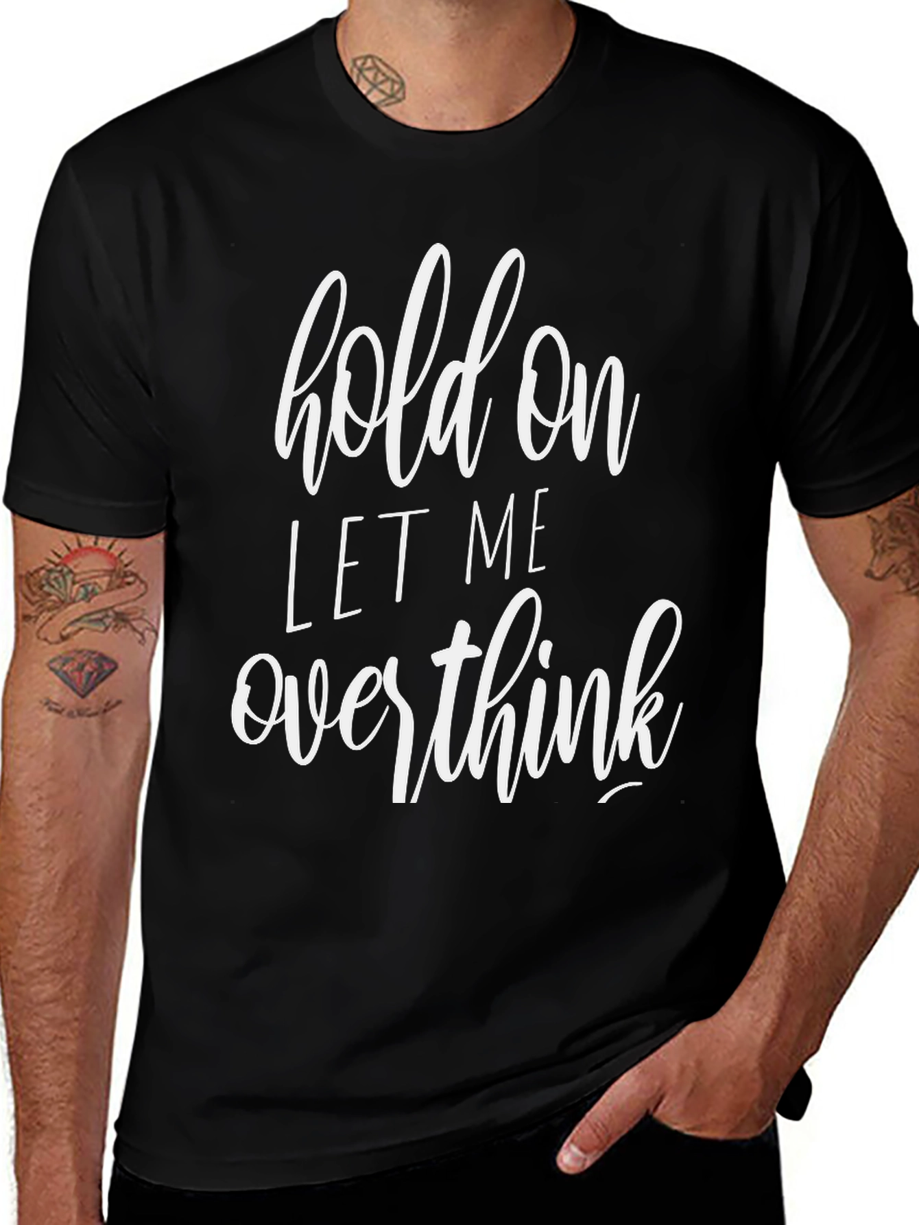 Hold On Let Me Overthink Black T-Shirt