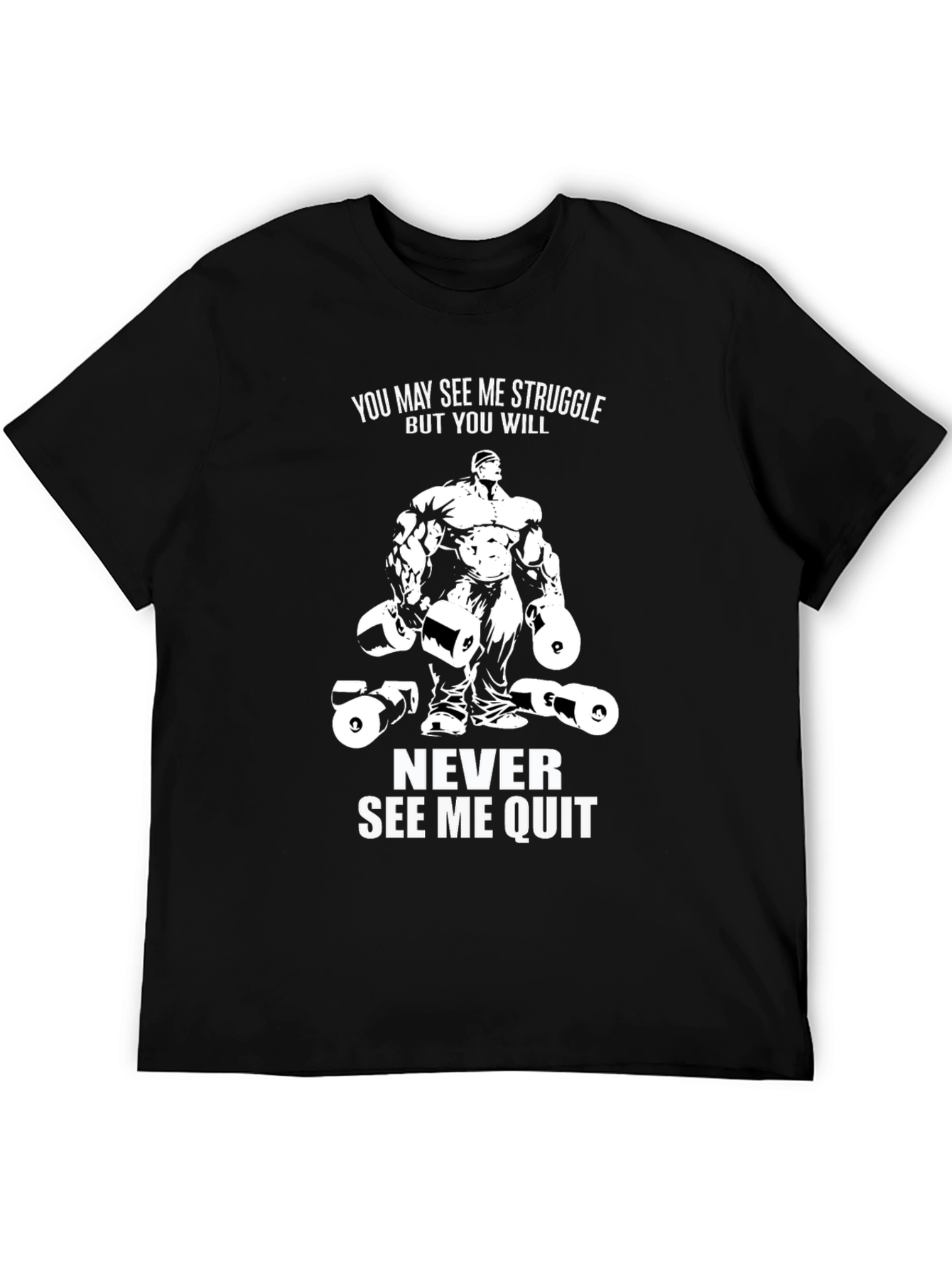 Motivational Gym T-Shirt: Never See Me Quit
