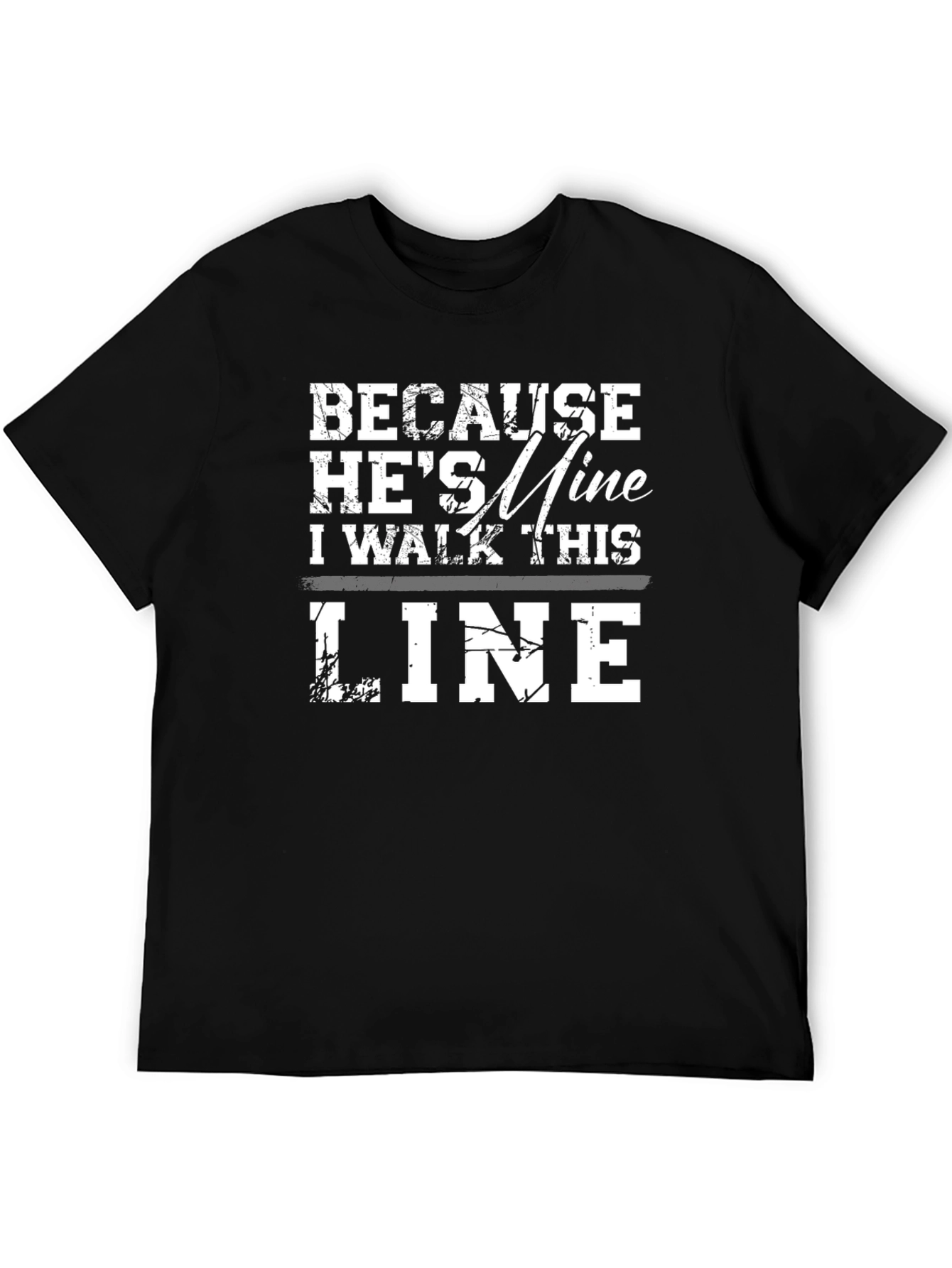 Because Hes Mine T-Shirt