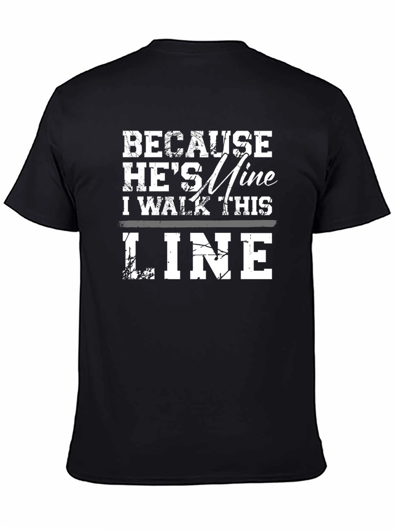 Because Hes Mine T-Shirt