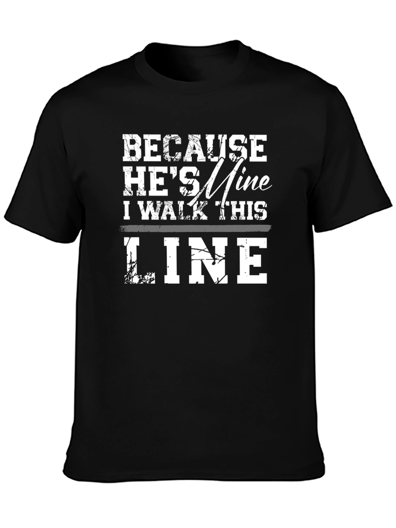 Because Hes Mine T-Shirt