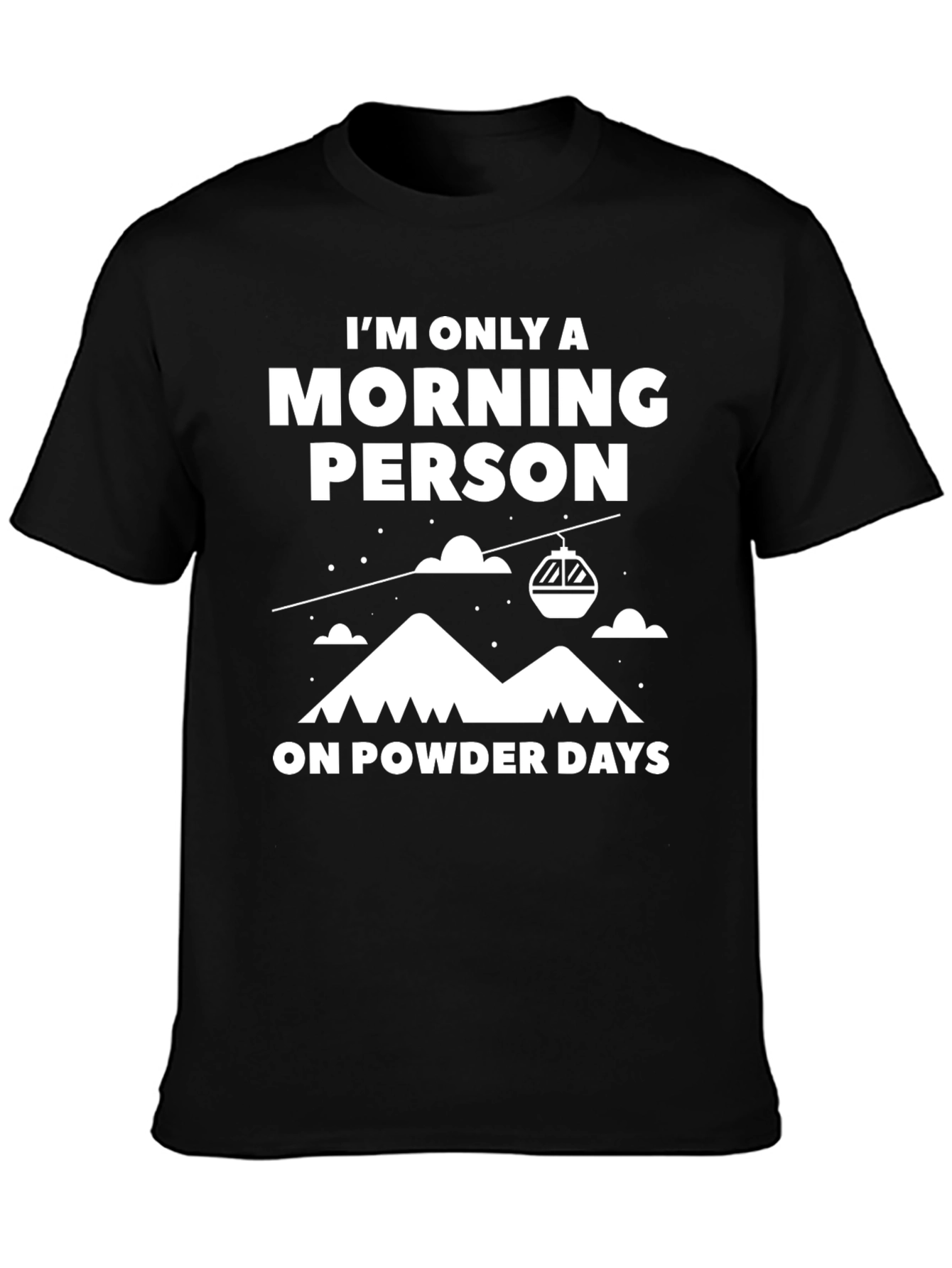 Morning Person Powder Days Graphic Tee