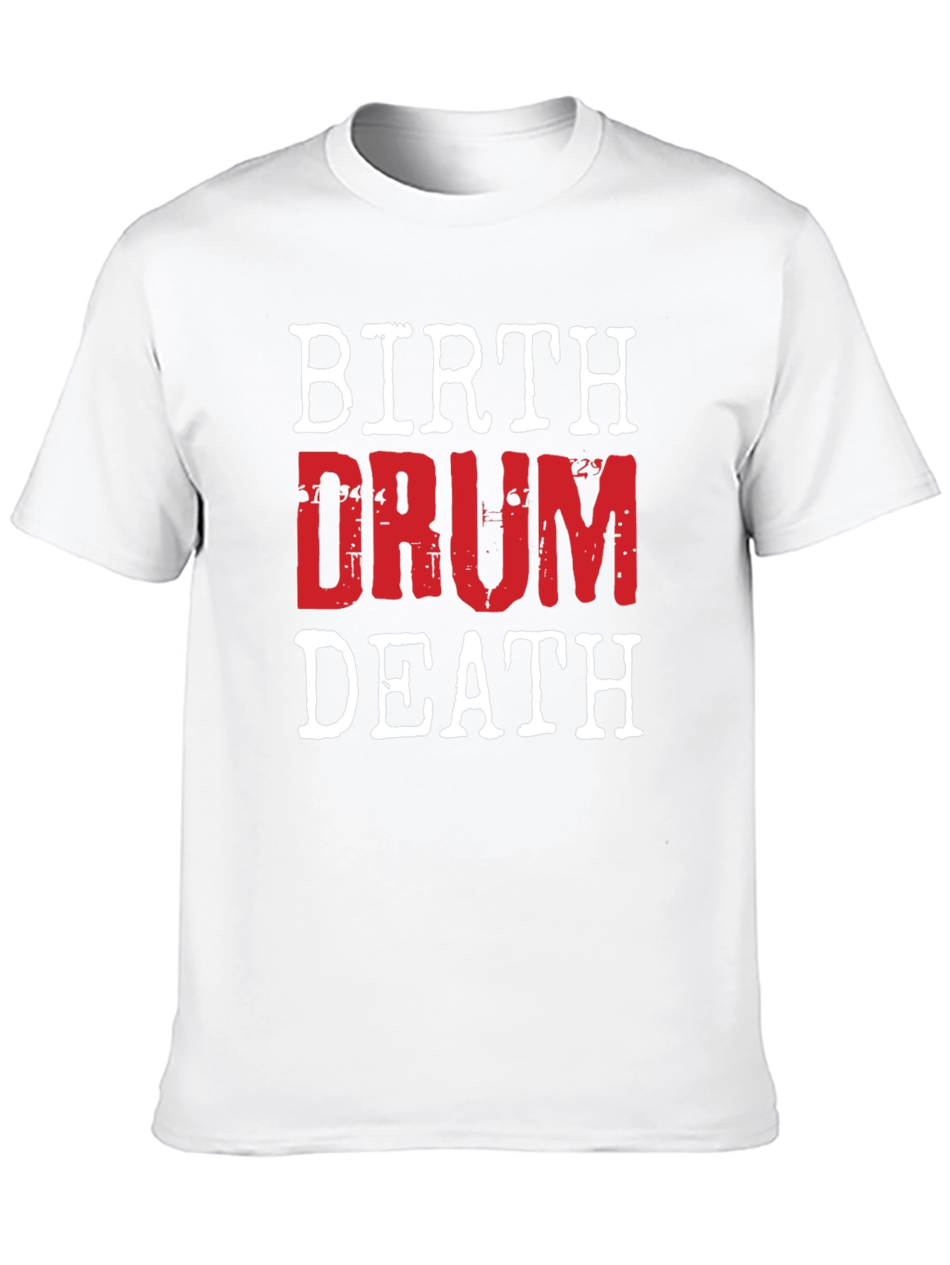 Birth Drum Death Graphic Tee - Rock Music Shirt