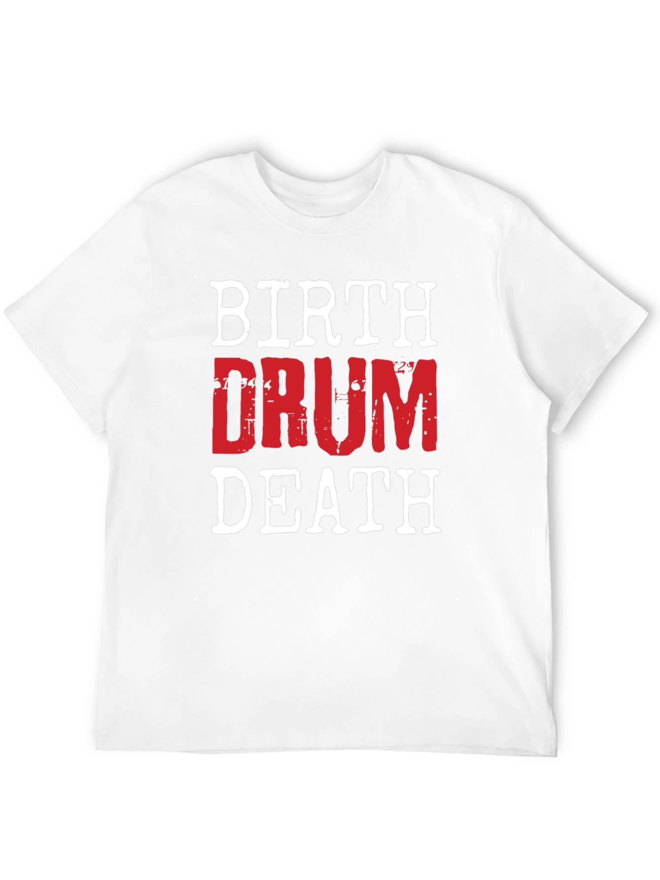 Birth Drum Death Graphic Tee - Rock Music Shirt