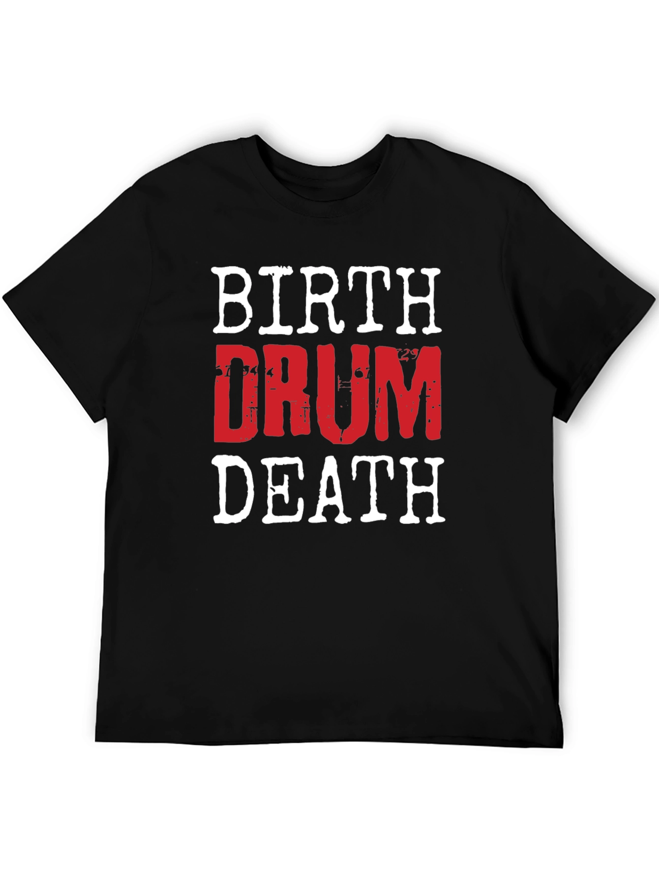 Birth Drum Death Graphic Tee - Rock Music Shirt