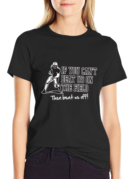 Funny Football T-Shirt - Beat Us Off!