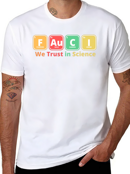 Fauci Science T-Shirt: We Trust in Science!