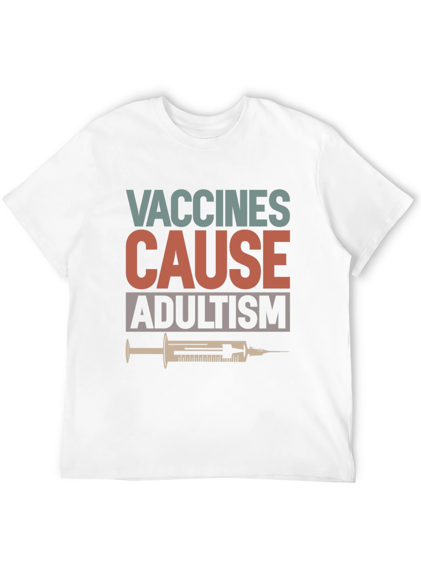 Vaccines Cause Adultism Graphic T-Shirt