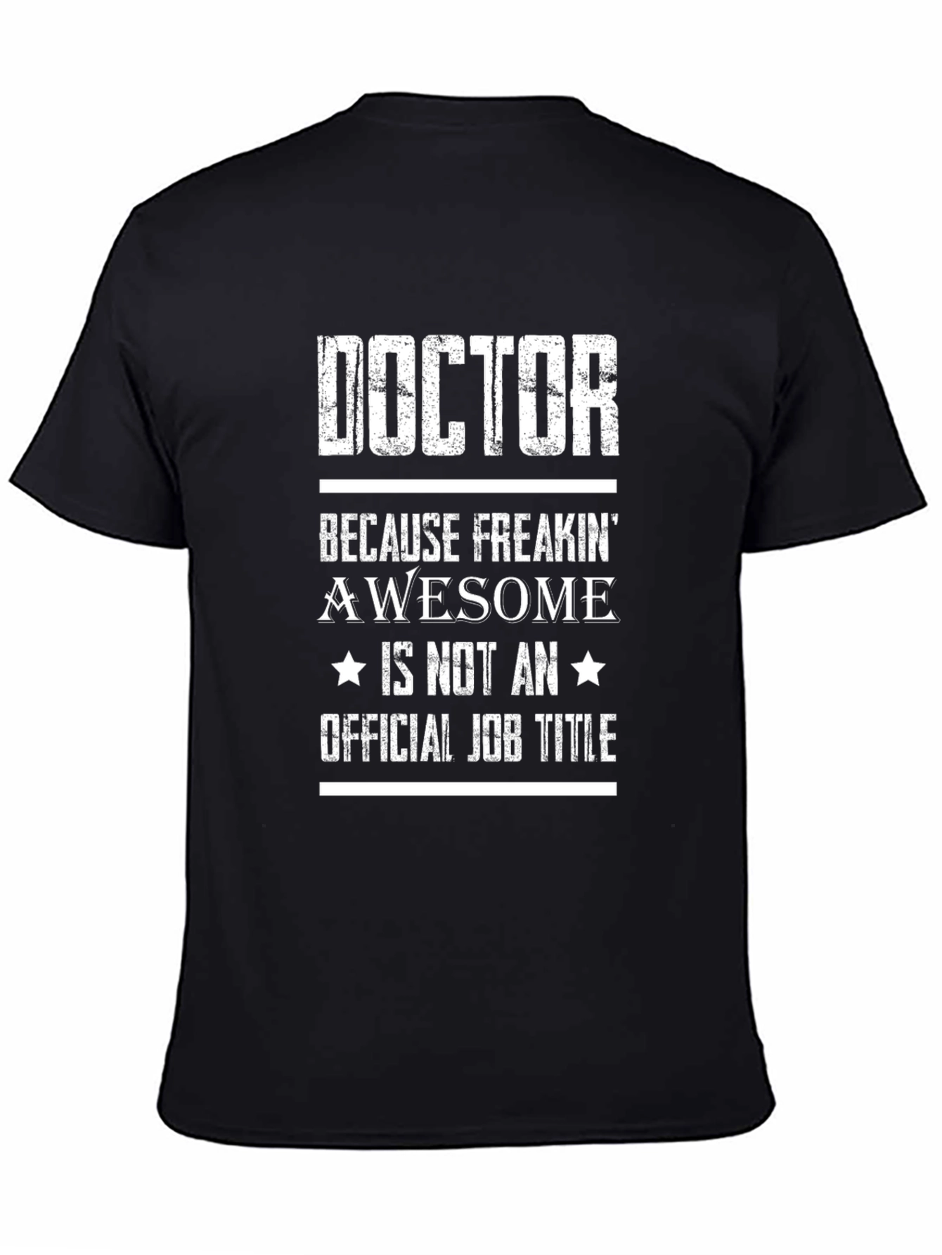 Doctor Because Freakin Awesome Graphic Tee