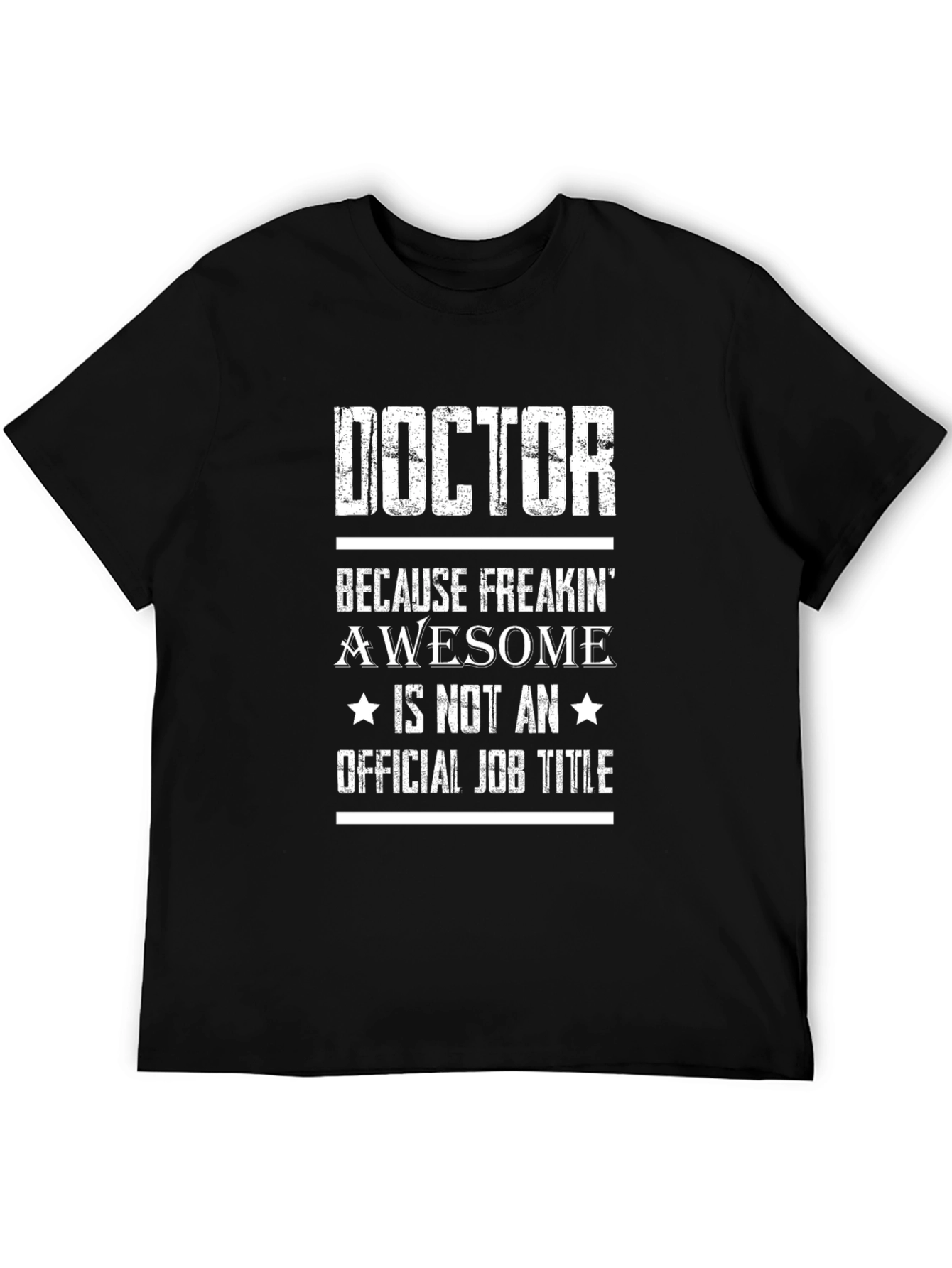 Doctor Because Freakin Awesome Graphic Tee