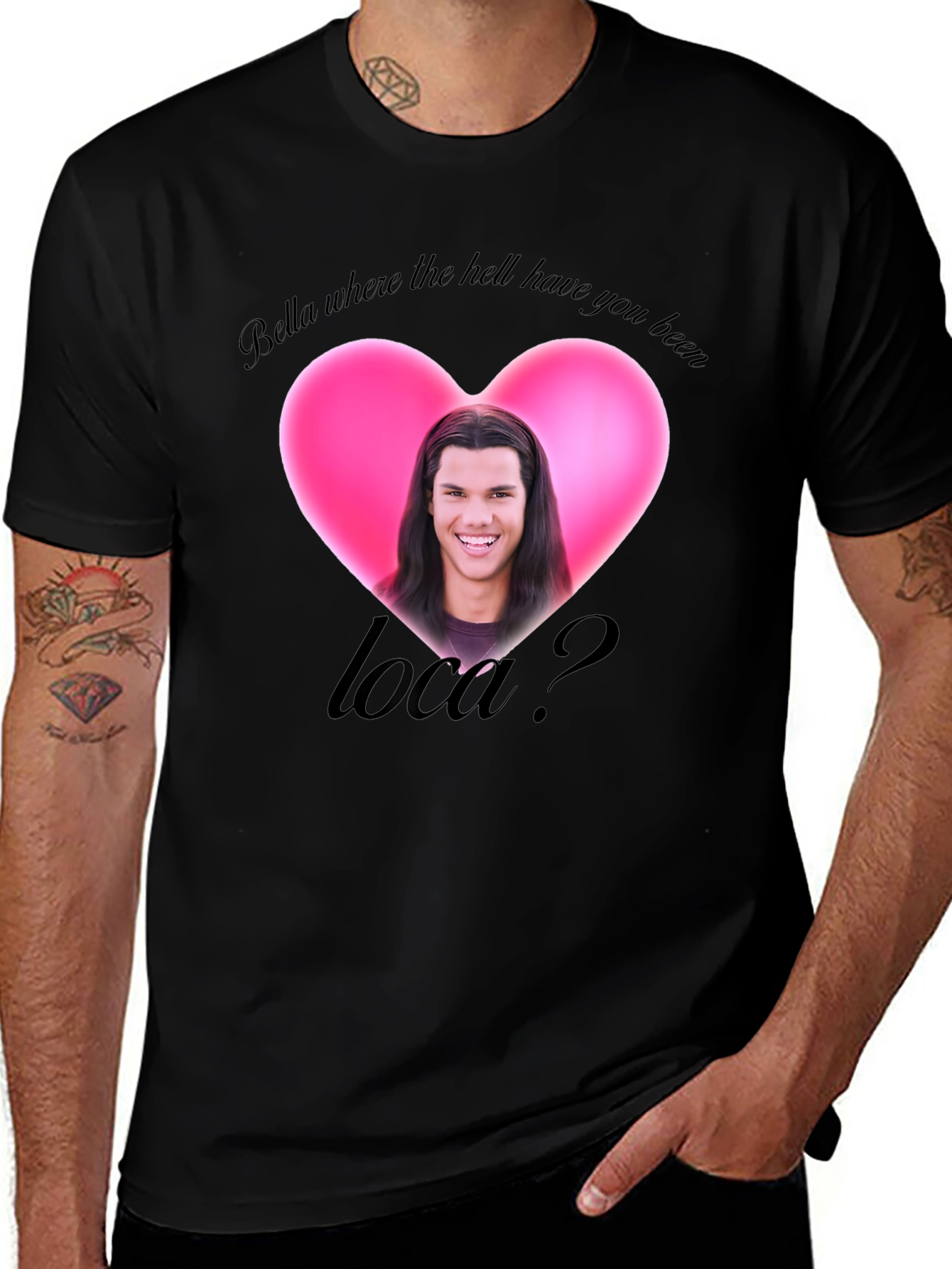 Bella Where the Hell Have You Been Loca T-Shirt