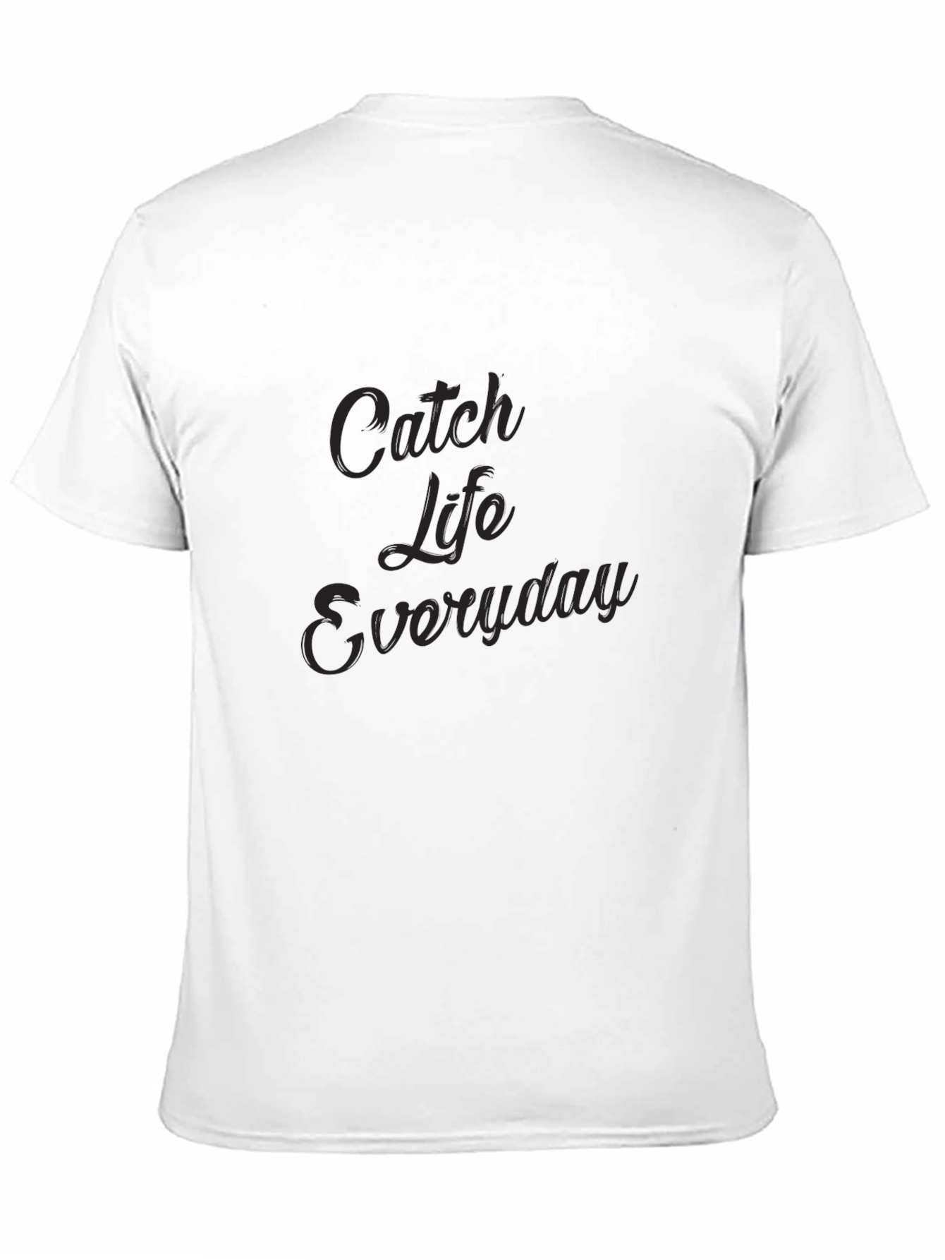 Catch Life Everyday Black T-Shirt