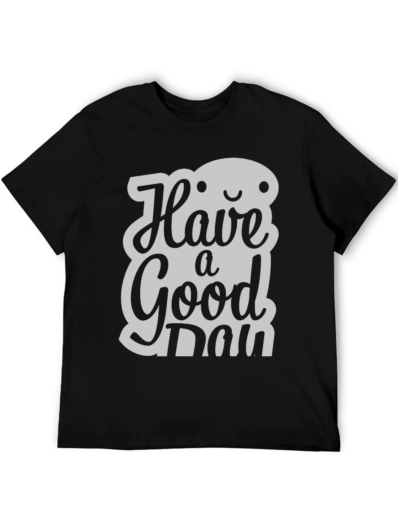 Have A Good Day T-Shirt: Stylish & Positive Vibes