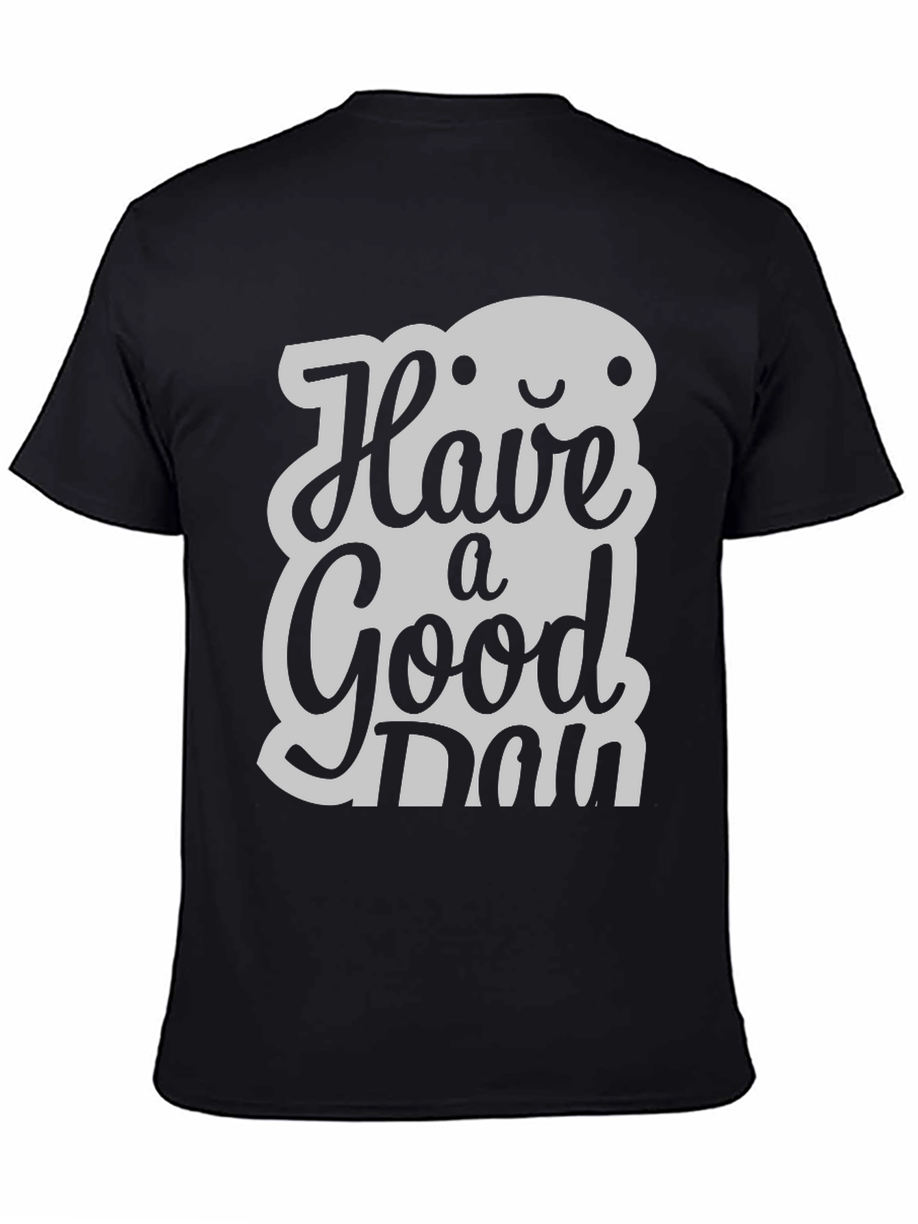 Have A Good Day T-Shirt: Stylish & Positive Vibes