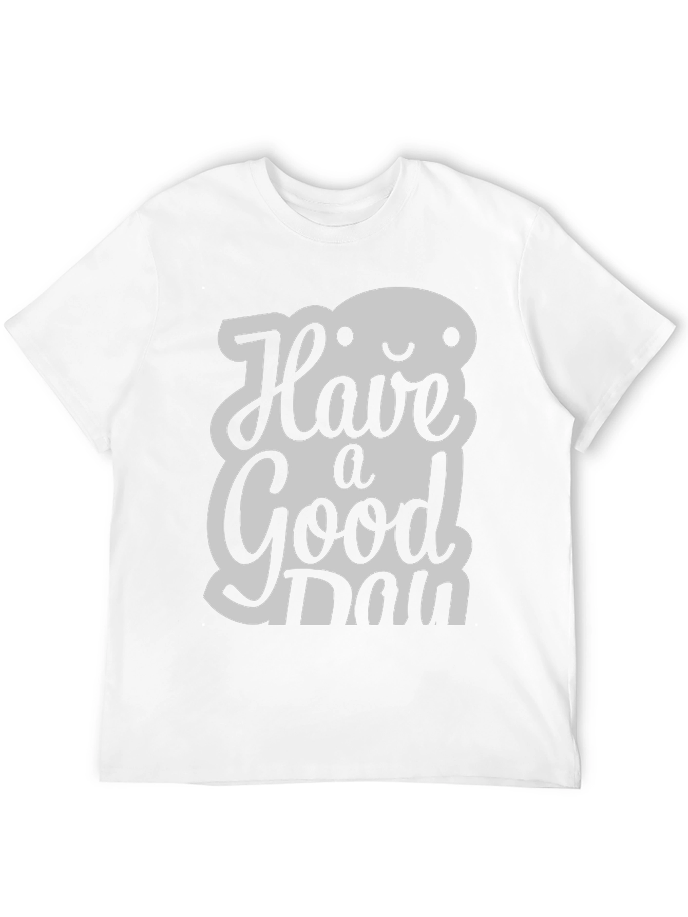 Have A Good Day T-Shirt: Stylish & Positive Vibes