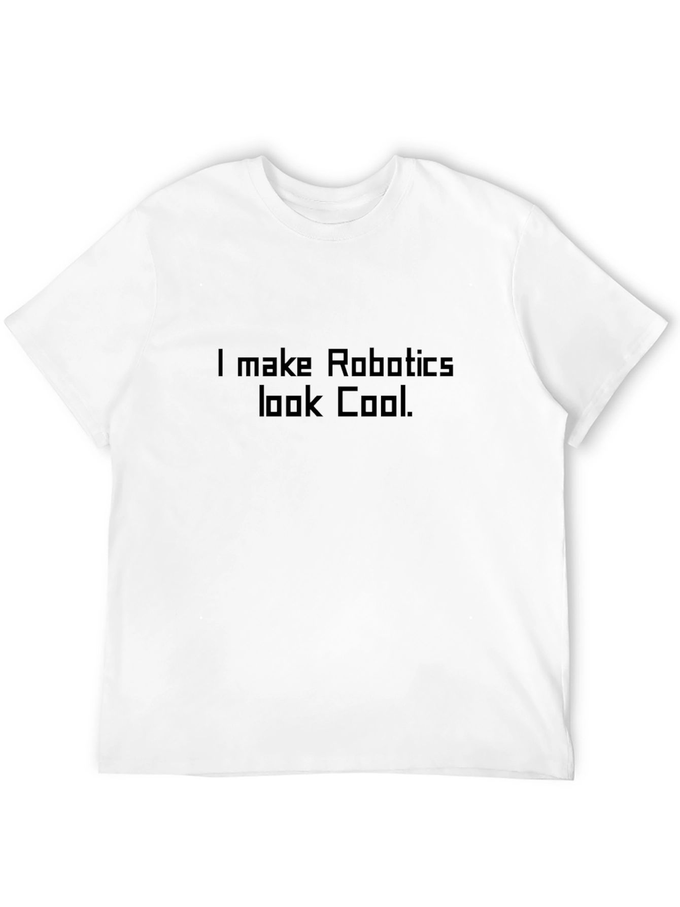 I Make Robotics Look Cool Graphic Tee - Black