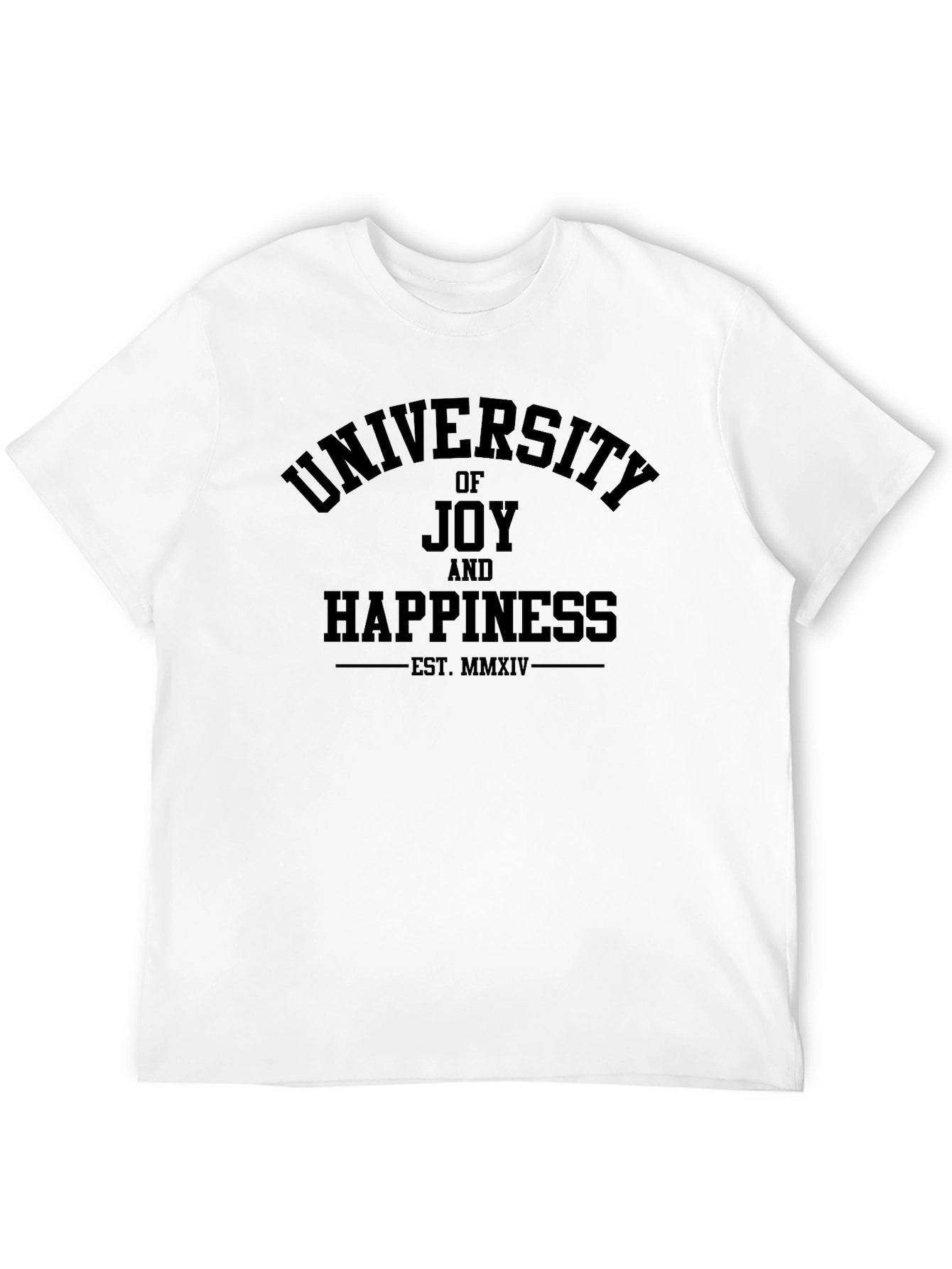 University of Joy & Happiness T-Shirt