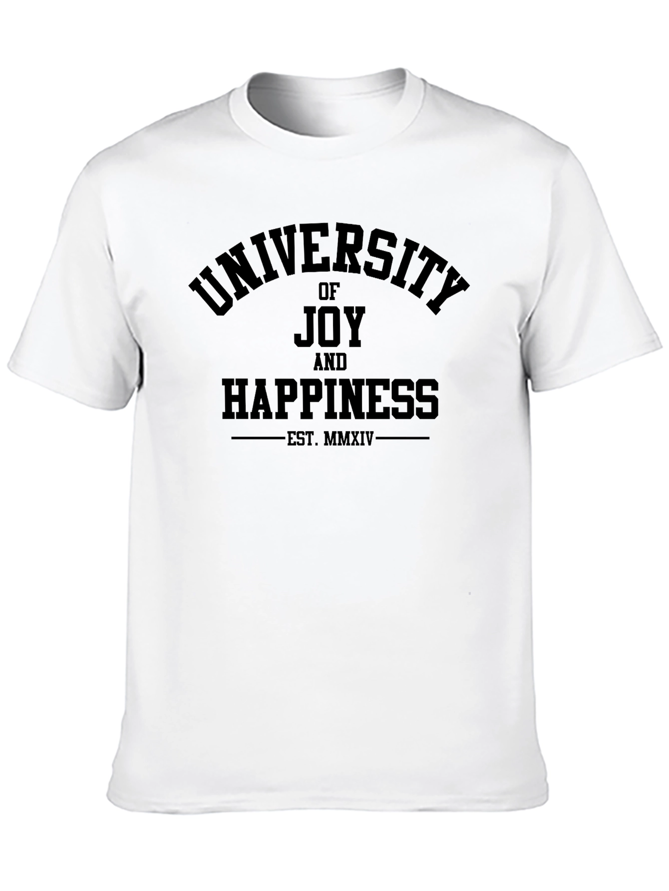 University of Joy & Happiness T-Shirt