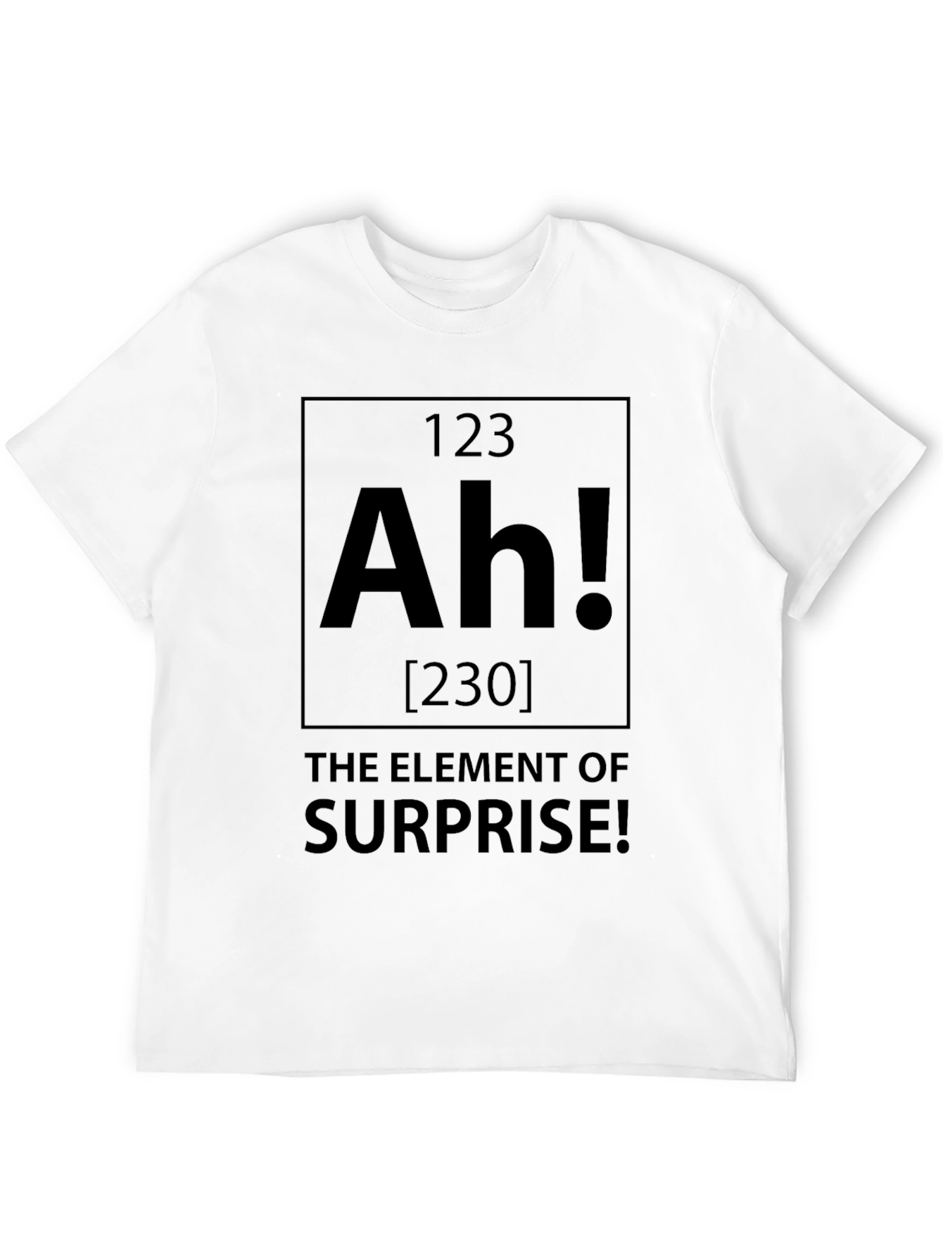 Ah! The Element of Surprise T-Shirt - Black