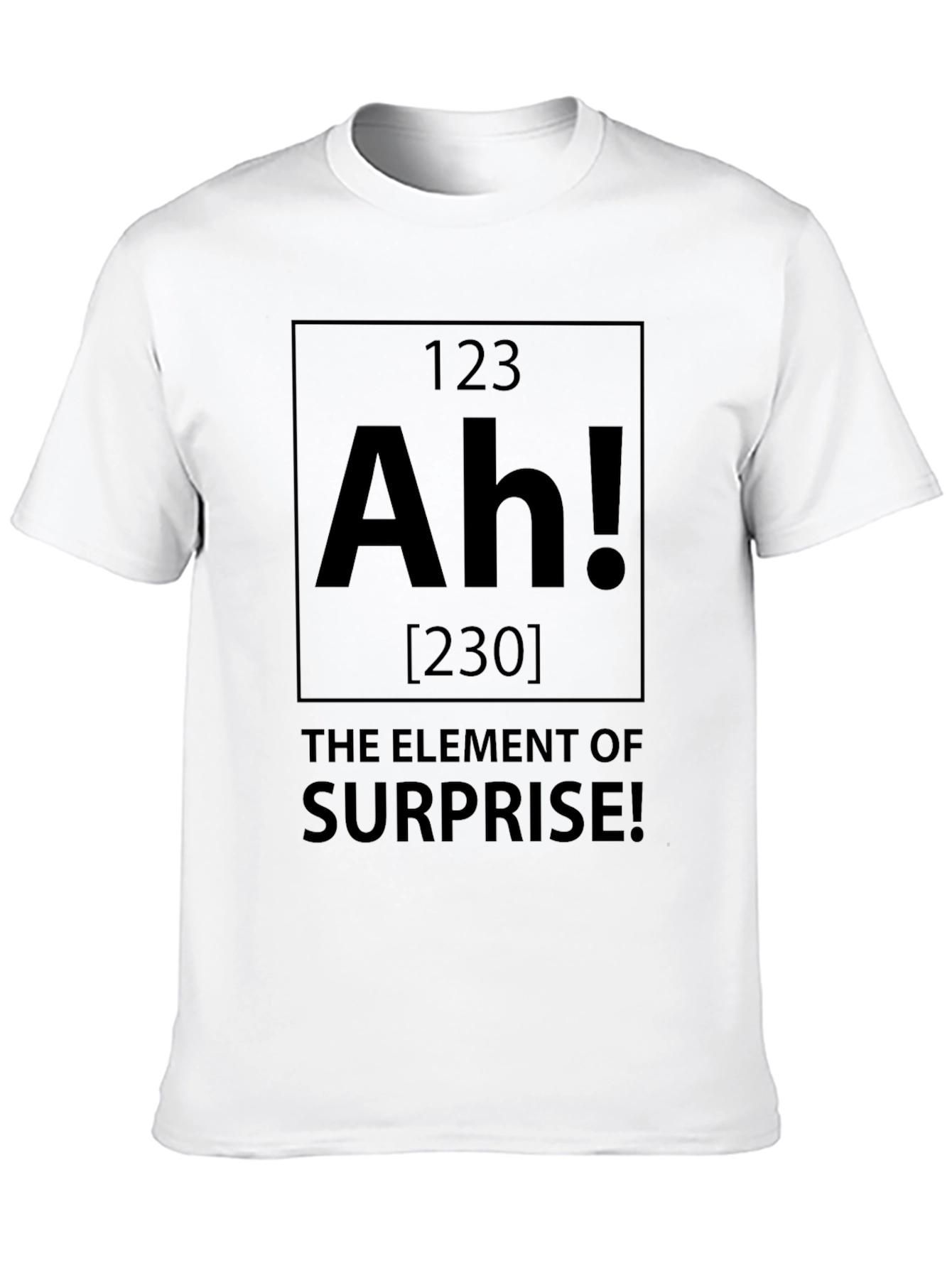 Ah! The Element of Surprise T-Shirt - Black
