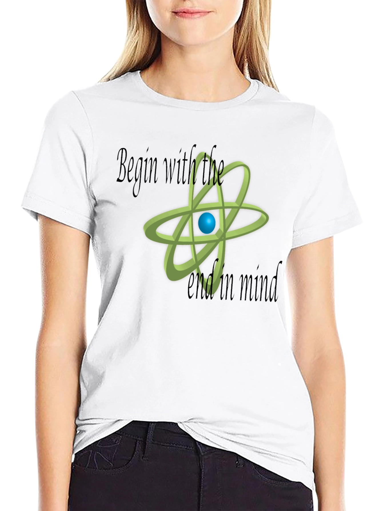 Begin With The End In Mind Science T-Shirt