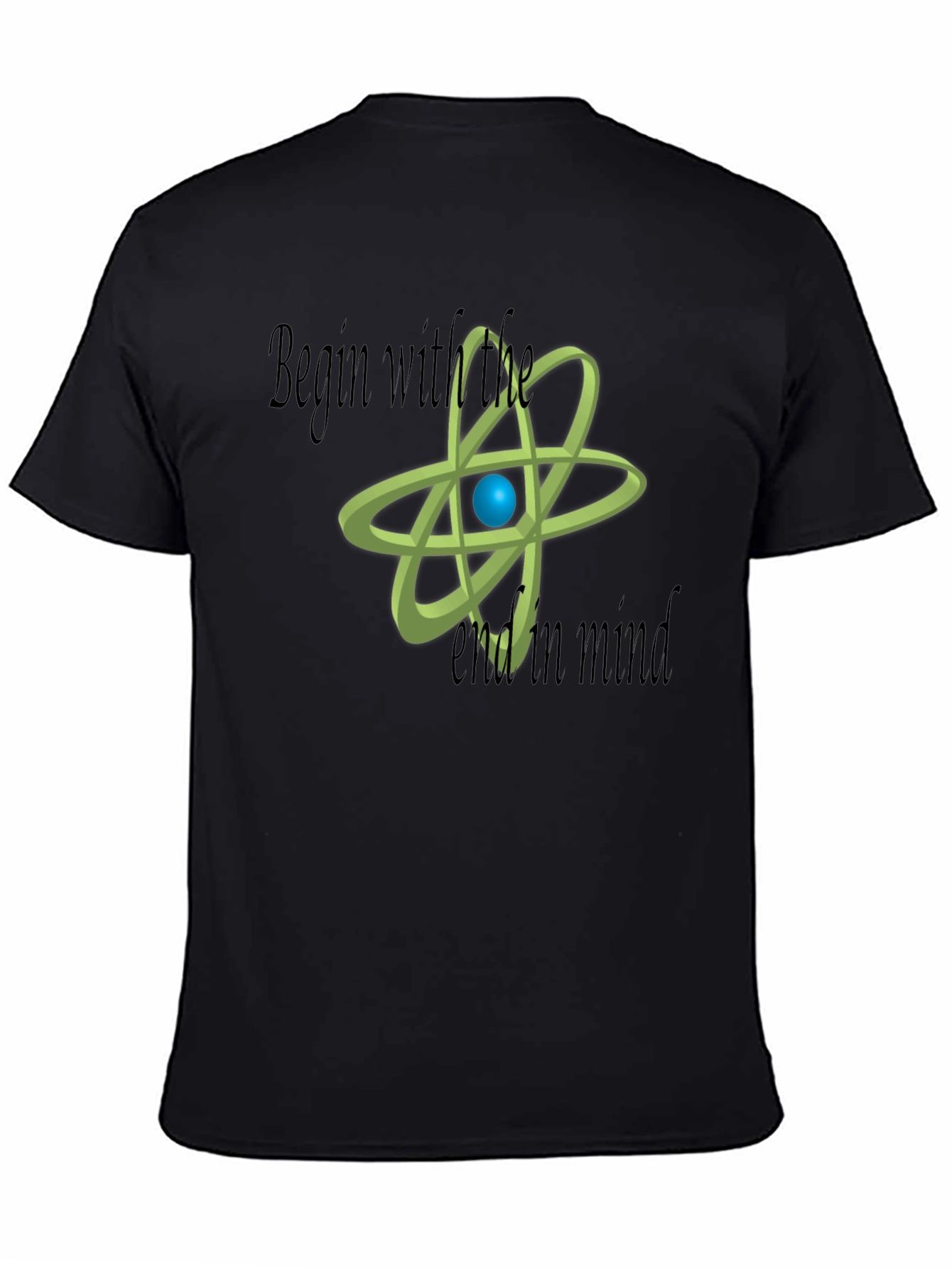 Begin With The End In Mind Science T-Shirt