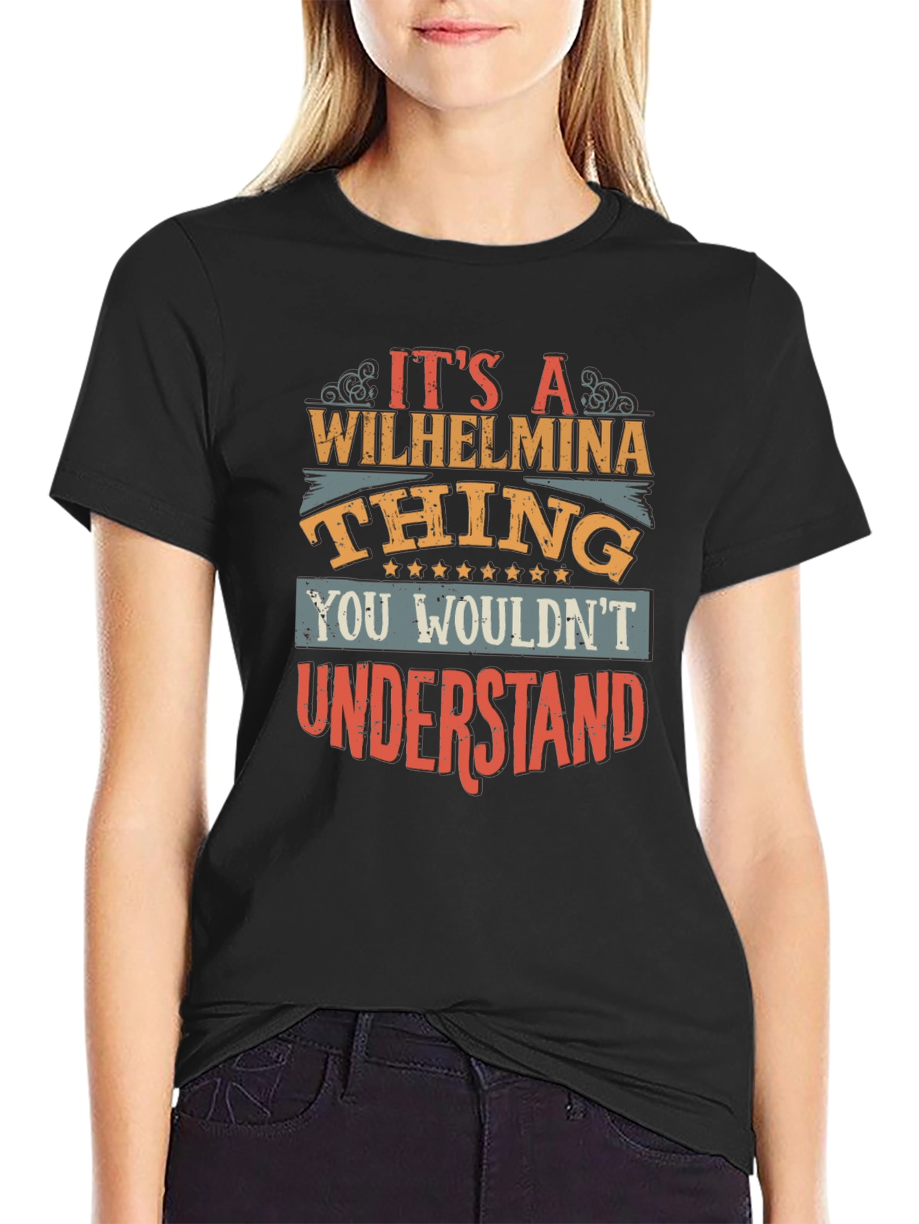 Wilhelmina Thing T-Shirt - You Wouldnt Understand